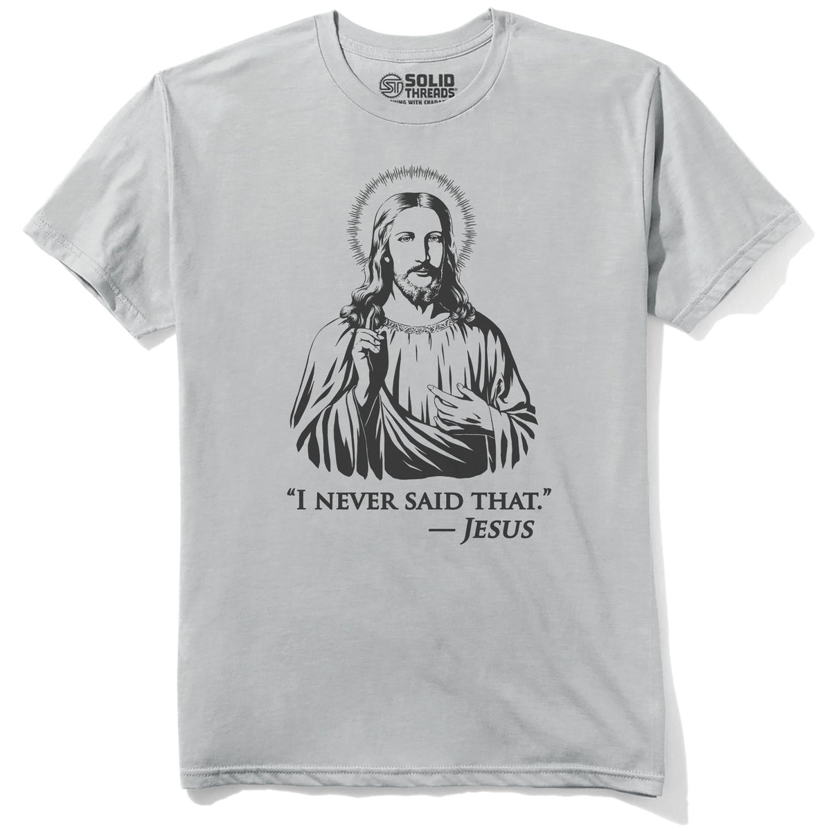 I Never Said That Cool Staple T-shirt in Silver - Front View