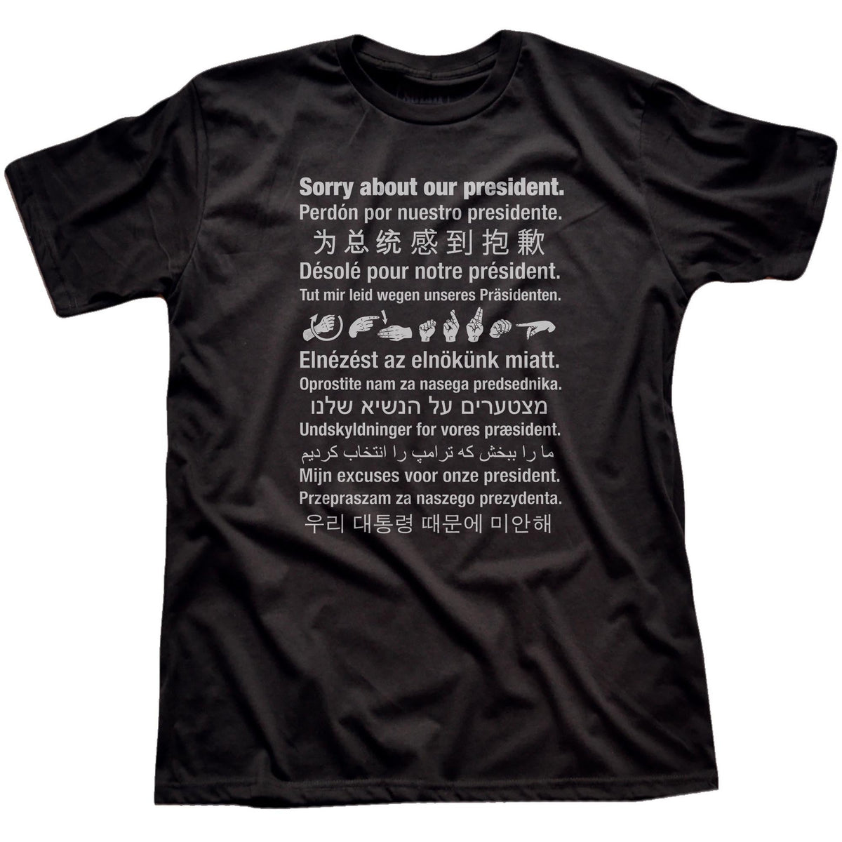 Sorry About Our President Cool Signature T-shirt in Black - Fit Attributes