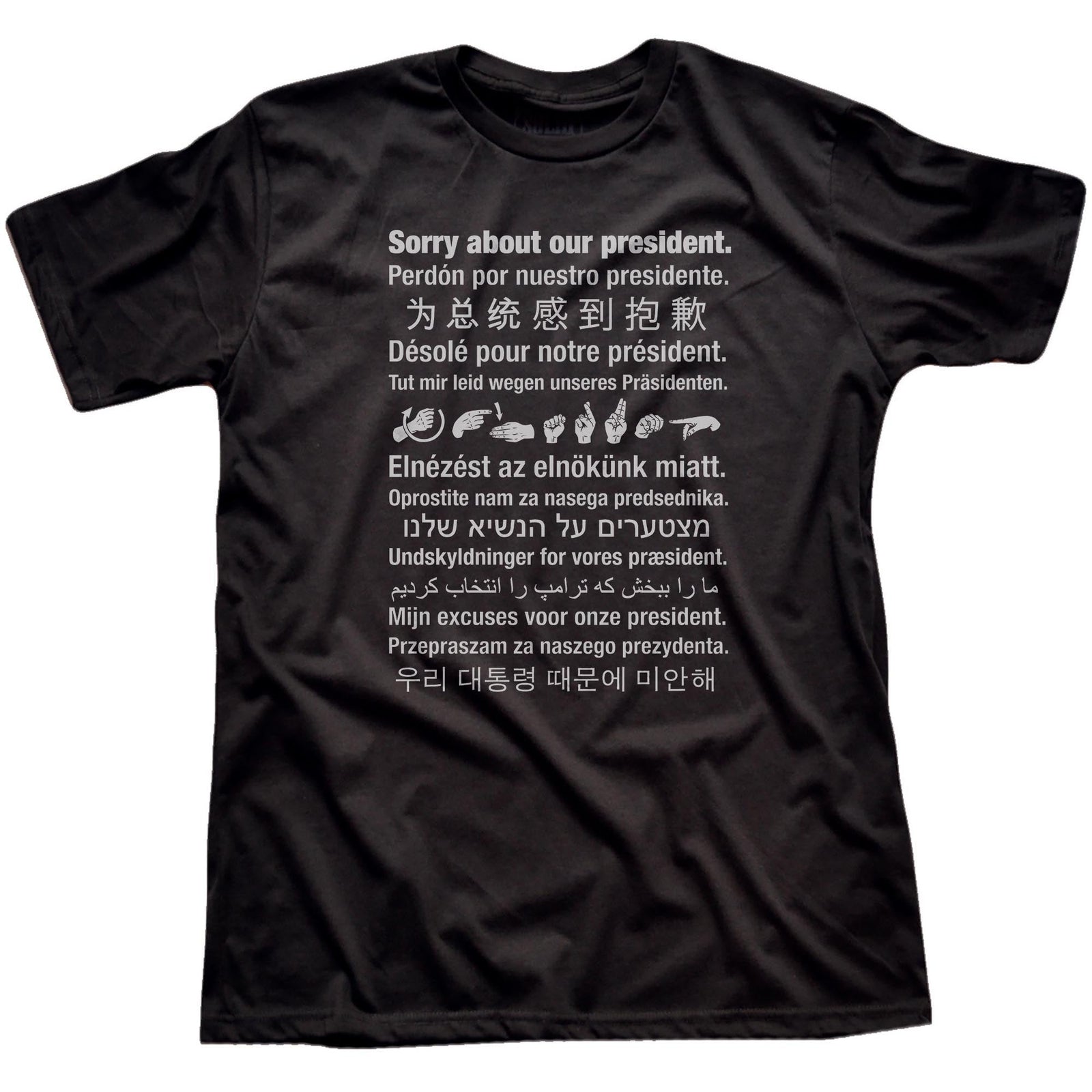 Sorry About Our President Cool Signature T-shirt in Black - Fit Attributes