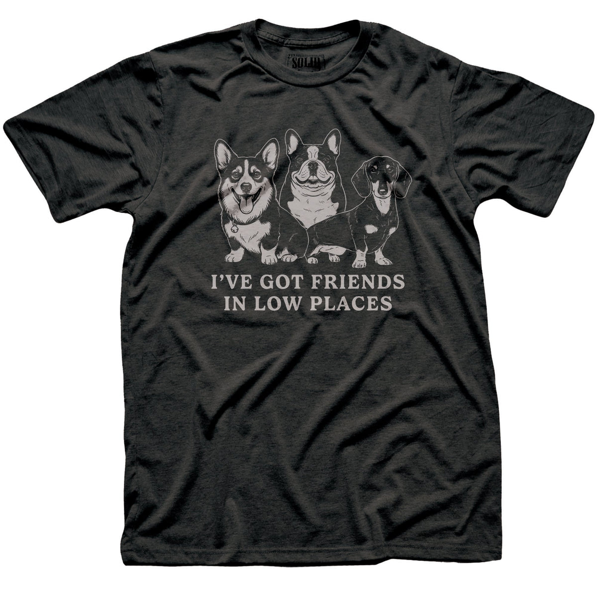 I've Got Friends in Low Places T-Shirt