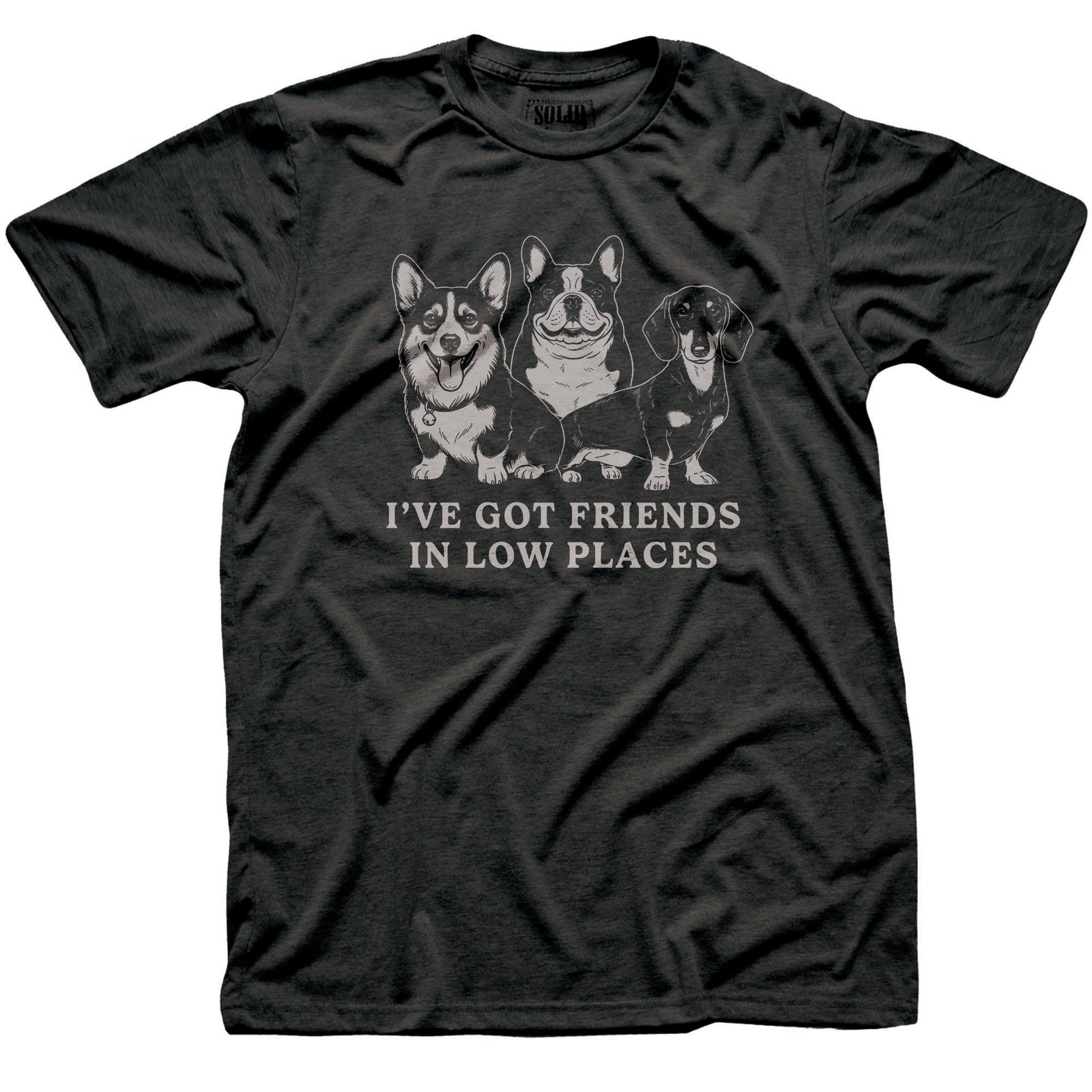 I've Got Friends in Low Places T-Shirt