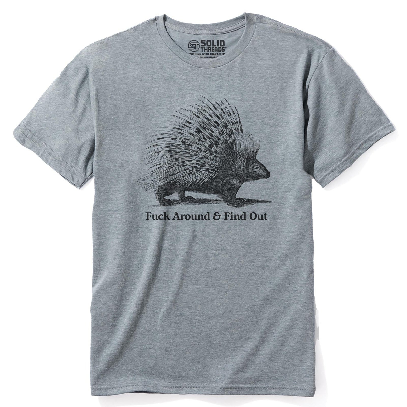 Fuck Around And Find Out Porcupine Funny Staple T-shirt in Ash Heather - Front View