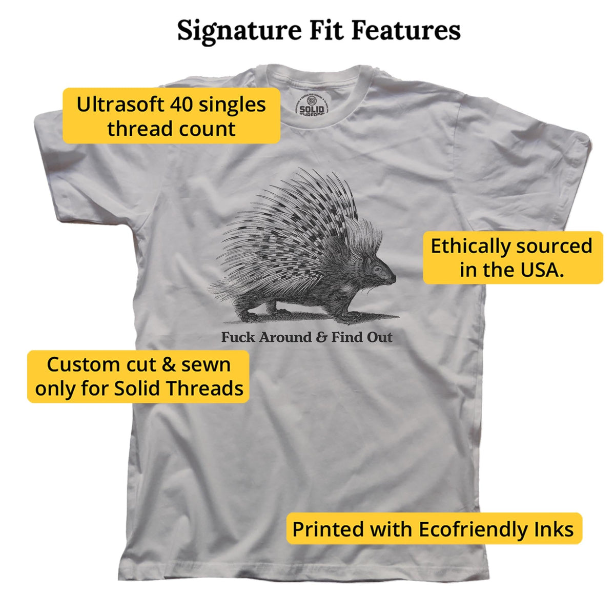 Fuck Around And Find Out Porcupine Funny Signature T-shirt in Silver - Fit Attributes