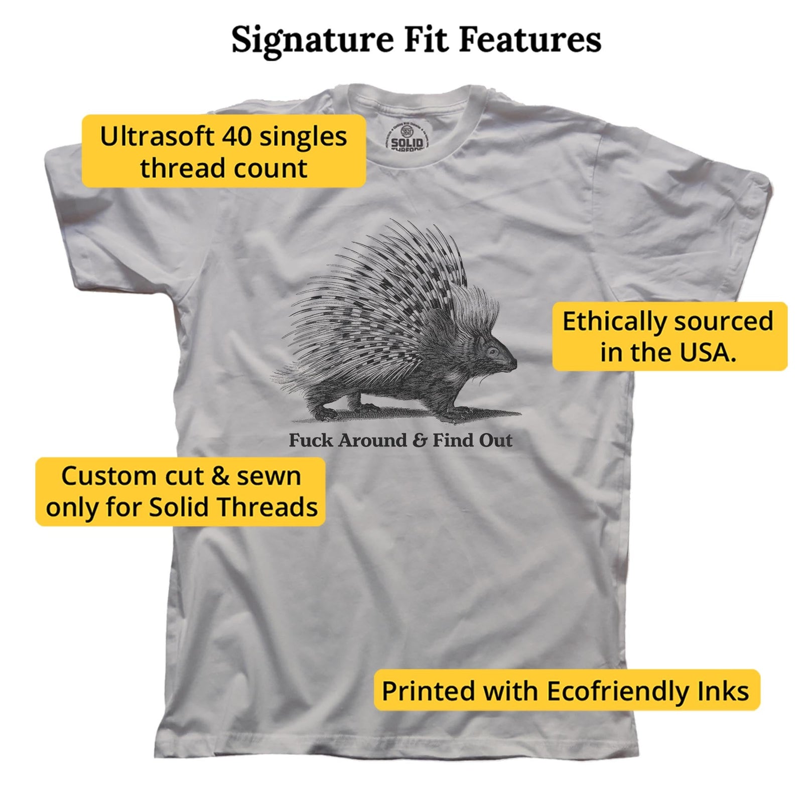 Fuck Around And Find Out Porcupine Funny Signature T-shirt in Silver - Fit Attributes