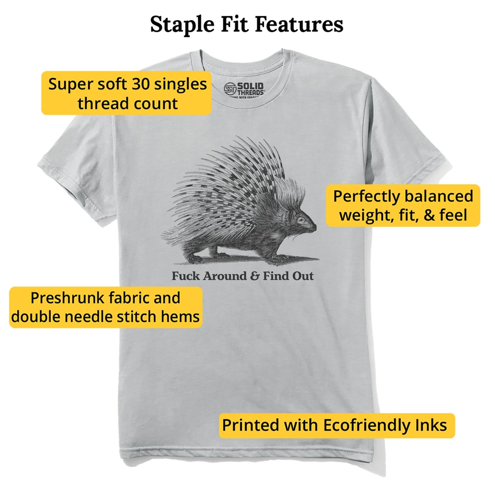 Fuck Around And Find Out Porcupine Funny Staple T-shirt in Silver - Fit Attributes