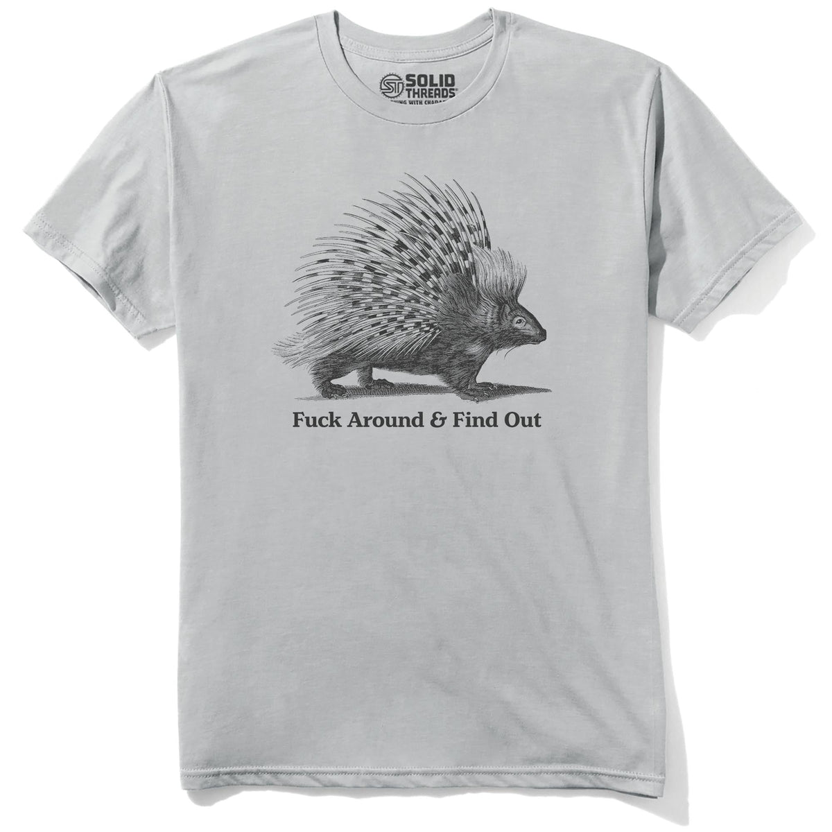 Fuck Around And Find Out Porcupine Funny Staple T-shirt in Silver - Front View
