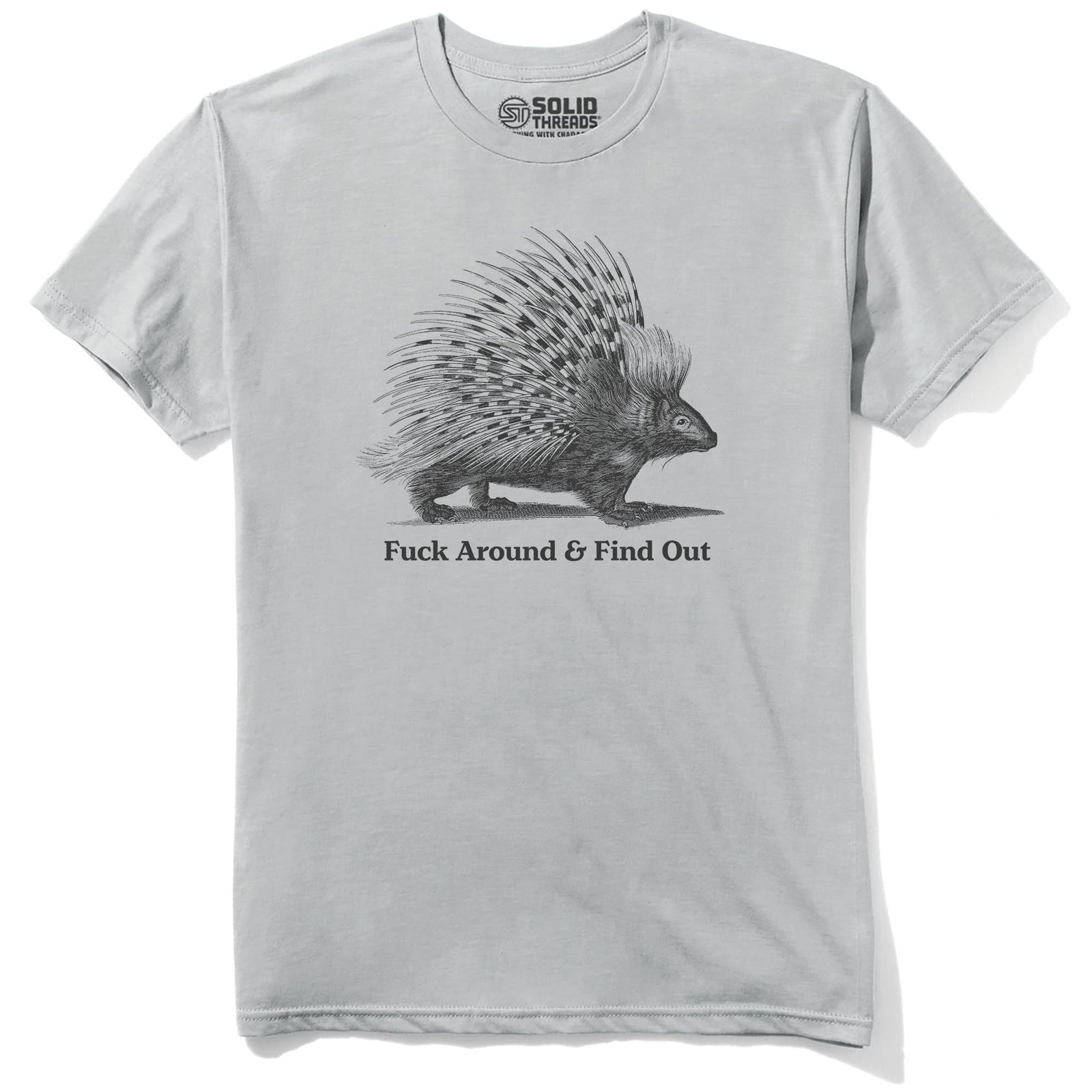 Fuck Around And Find Out Porcupine Funny Staple T-shirt in Silver - Front View