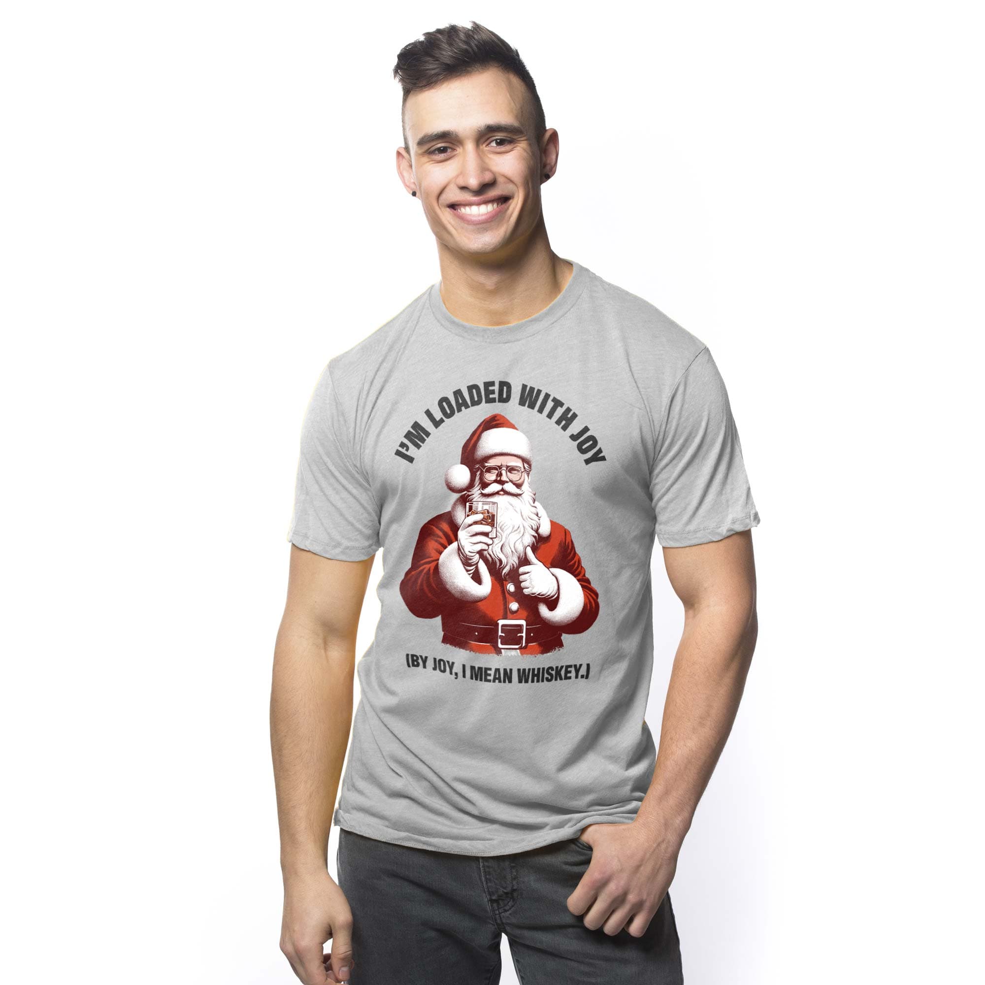 Men's Loaded With Joy Funny Graphic T-Shirt | Cool Santa Whiskey Pun Tee | Solid Threads