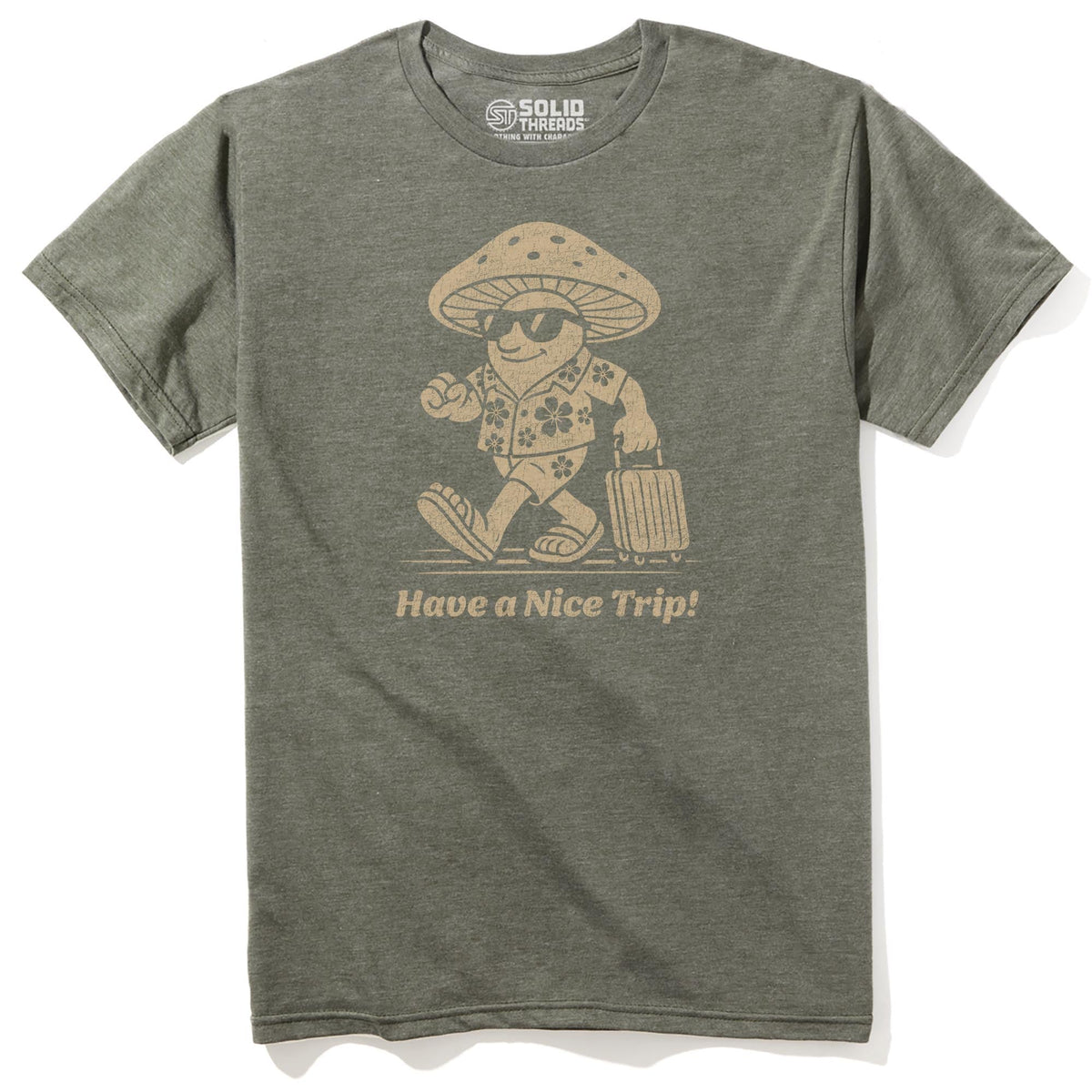 Have A Nice Trip Funny Staple T-shirt in Olive Heather - Front View