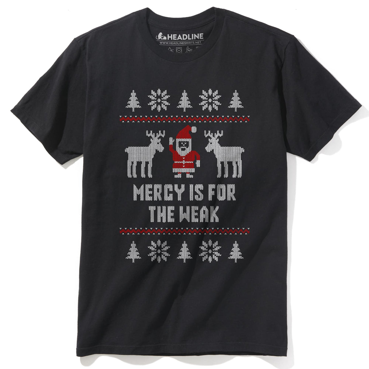 Mercy Is for the Weak T-Shirt