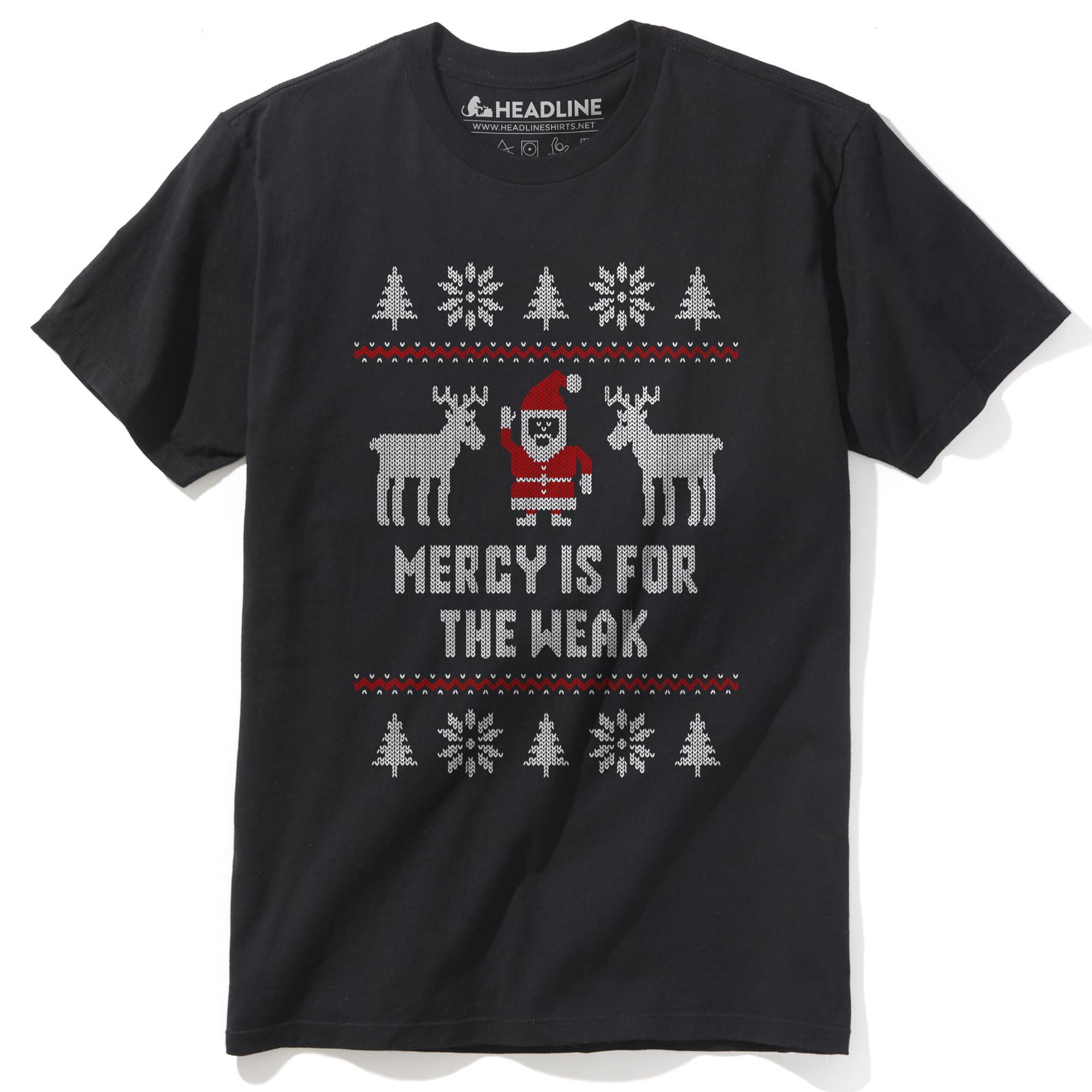 Mercy Is for the Weak T-Shirt