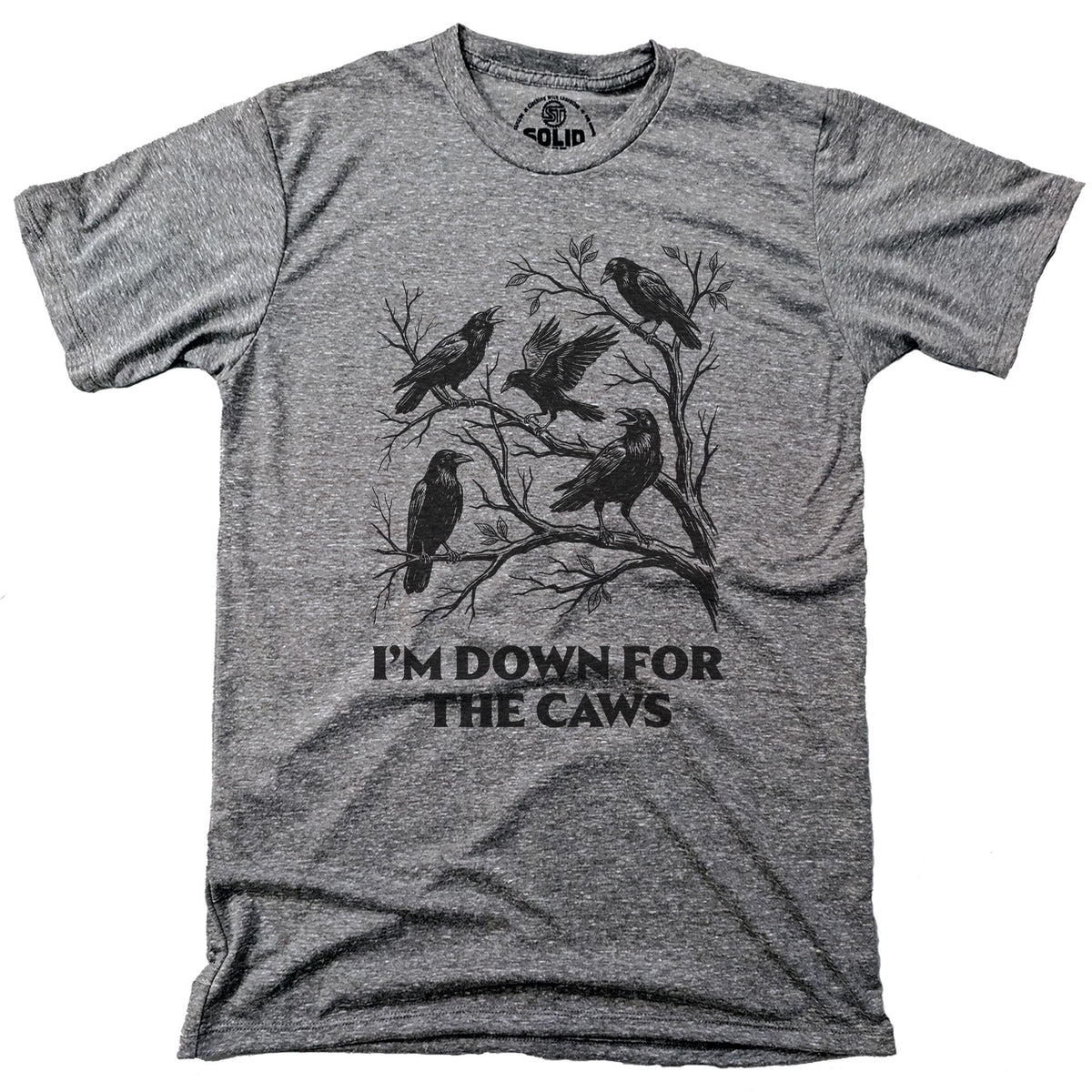 Down for the Caws Funny Signature T-shirt in Triblend Grey - Front View