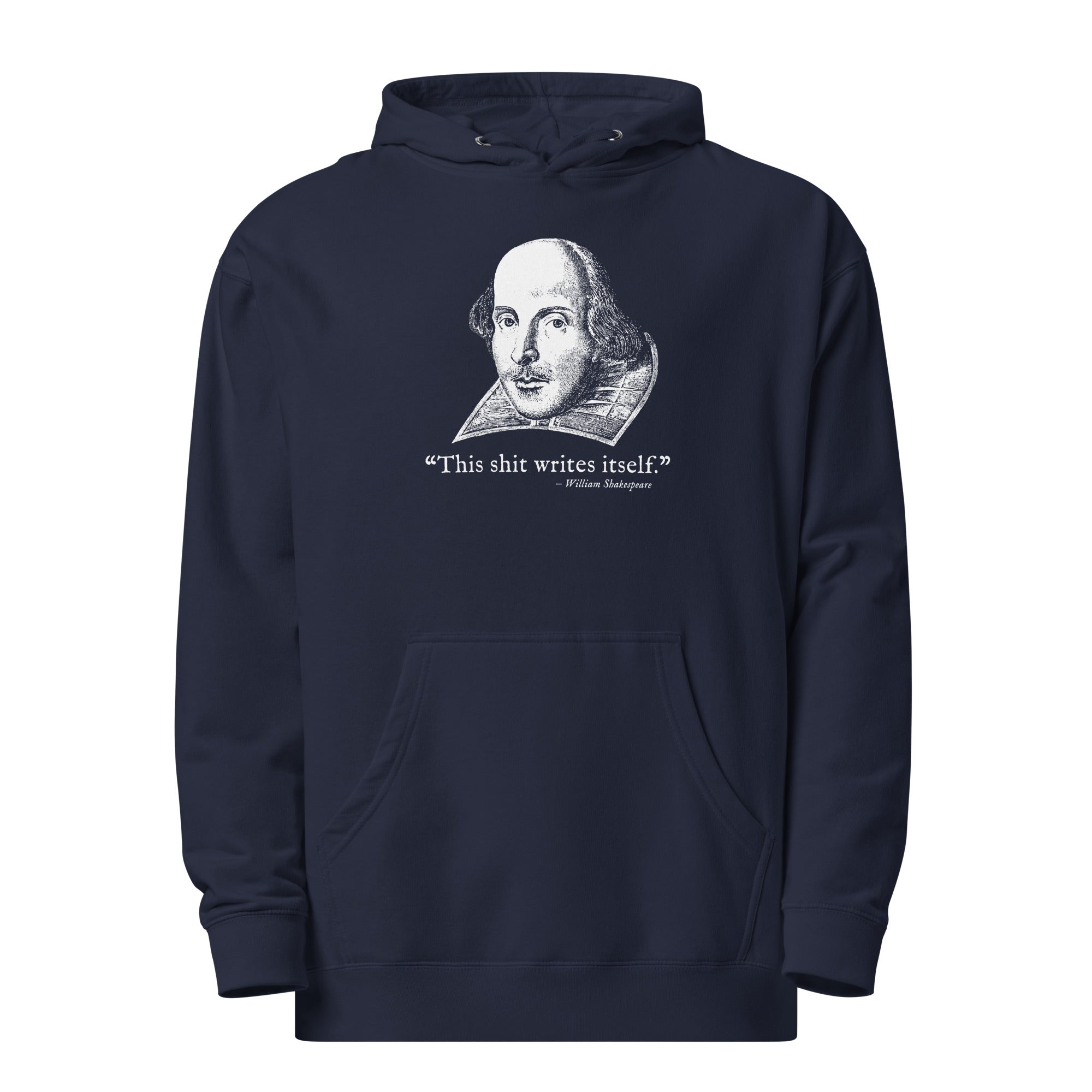 This Shit Writes Itself Funny Graphic Midweight Pullover Hoodie | Vintage Shakespeare Quote Fleece | Solid Threads