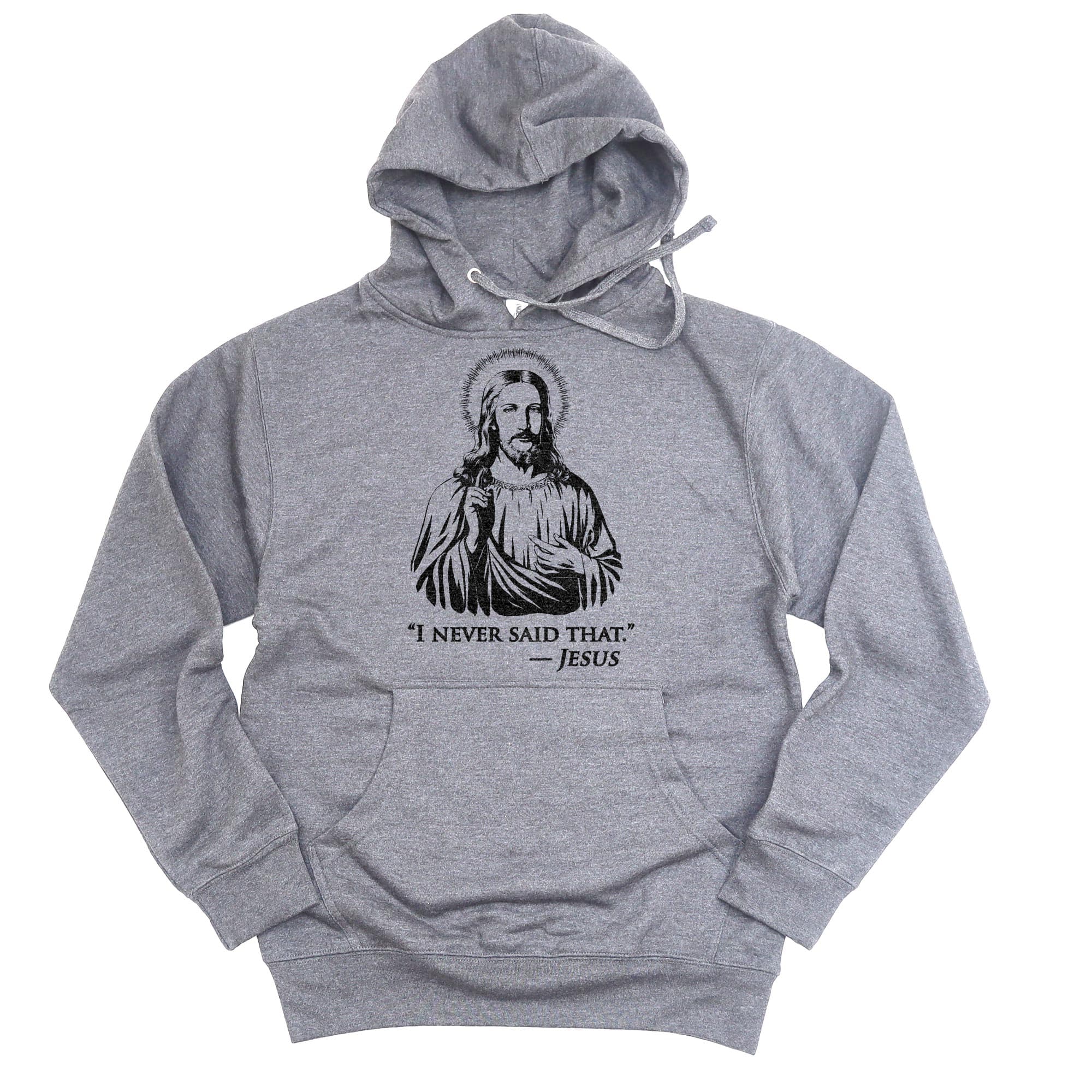 I Never Said That Funny Religion Graphic Midweight Pullover Hoodie | Vintage Jesus Quote Fleece | Solid Threads