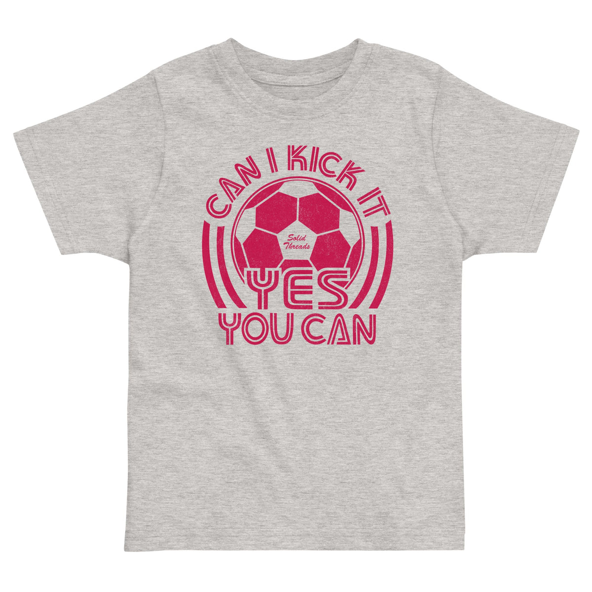 Toddler&#39;s Kick It Yes You Can Retro Extra Soft T-Shirt | Funny Soccer Tee | Solid Threads