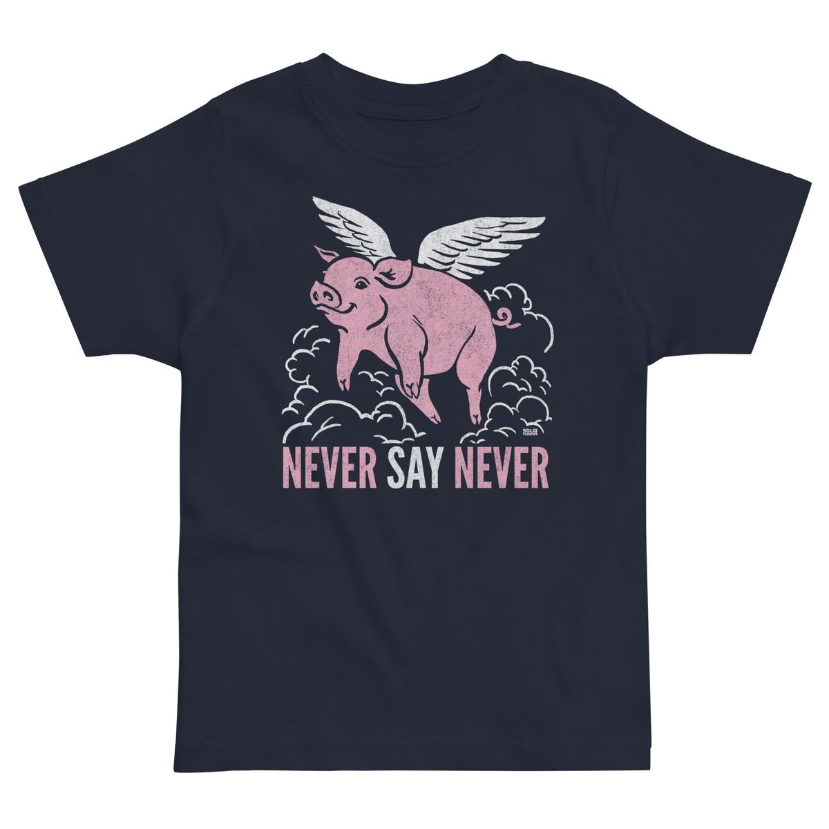 Toddler&#39;s Never Say Never Funny Extra Soft T-Shirt | Retro Optimism Tee  | Solid Threads