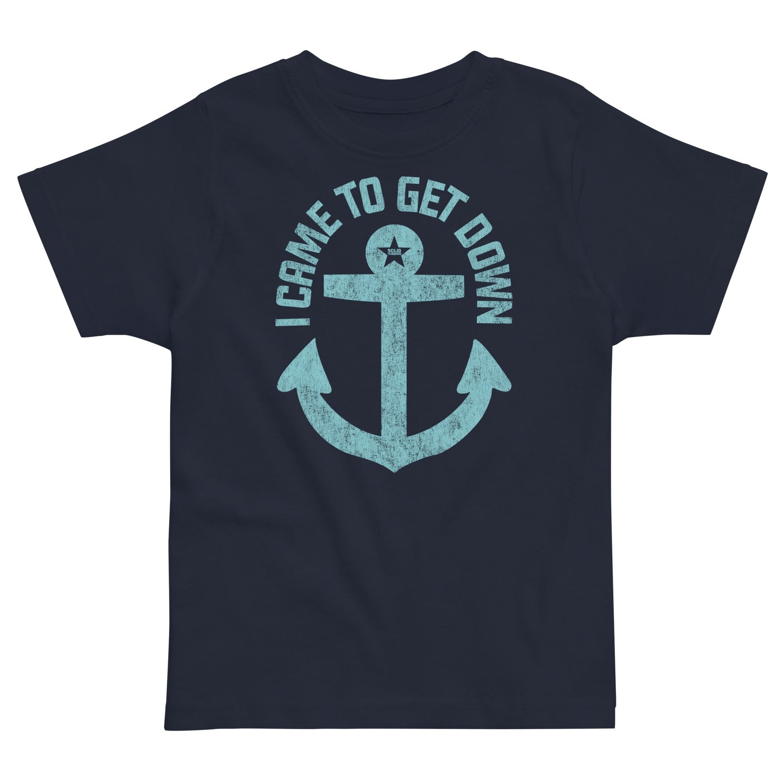 Toddler's Came Get Down Retro Extra Soft T-Shirt | Funny Ocean Anchor Tee | Solid Threads