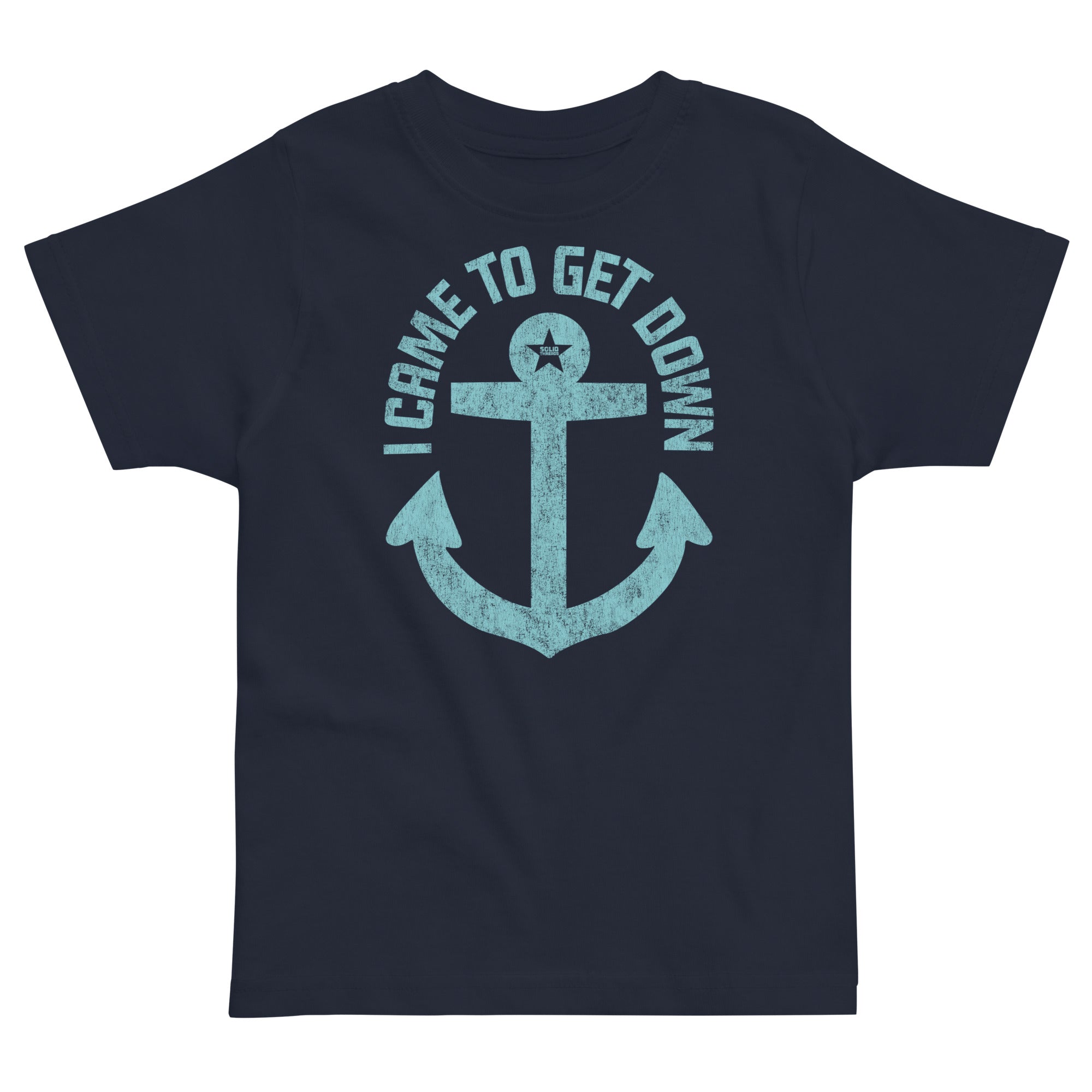 Toddler's Came Get Down Retro Extra Soft T-Shirt | Funny Ocean Anchor Tee | Solid Threads