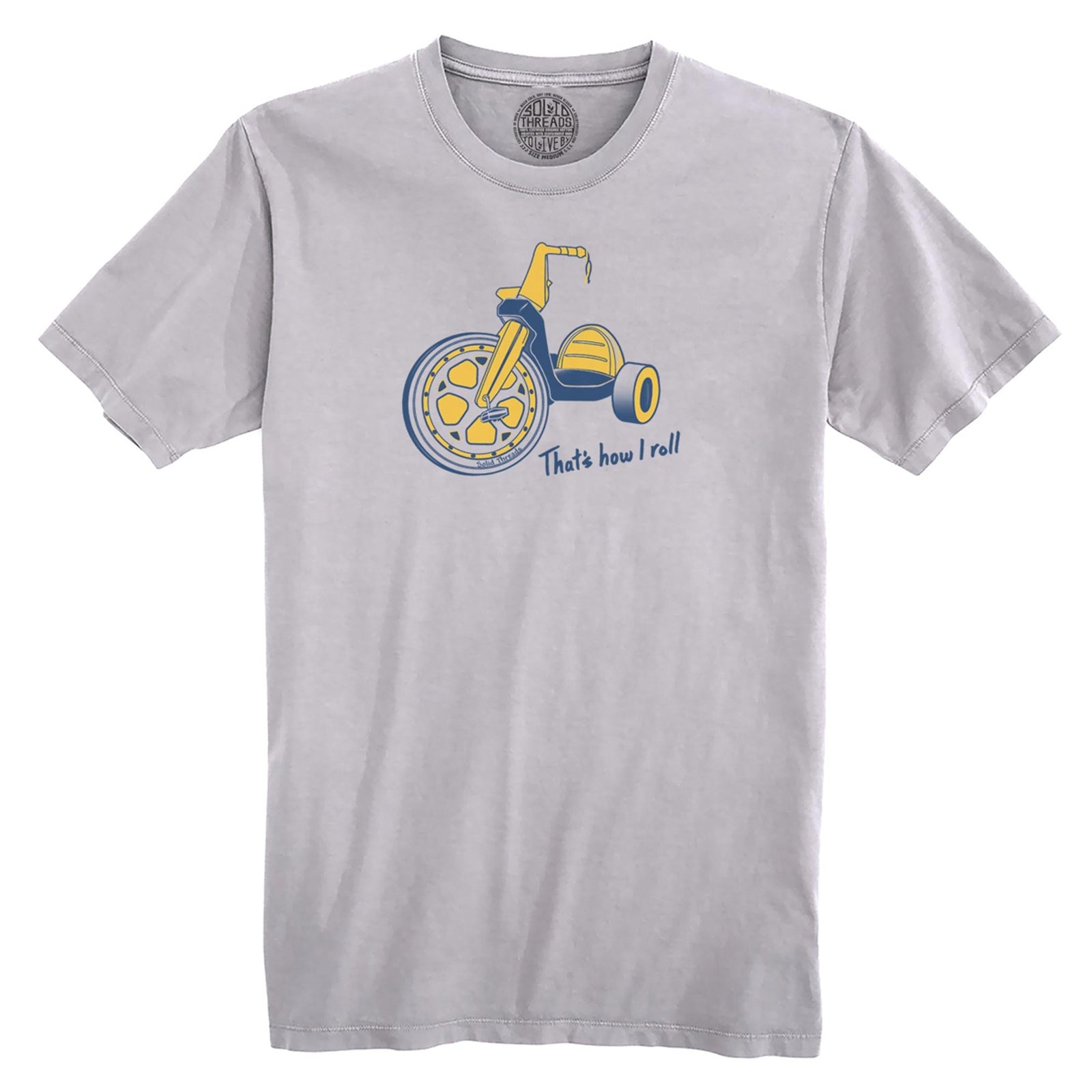 That's How I Roll Funny Organic Cotton T-shirt | Vintage Big  Wheel  Tee | Solid Threads