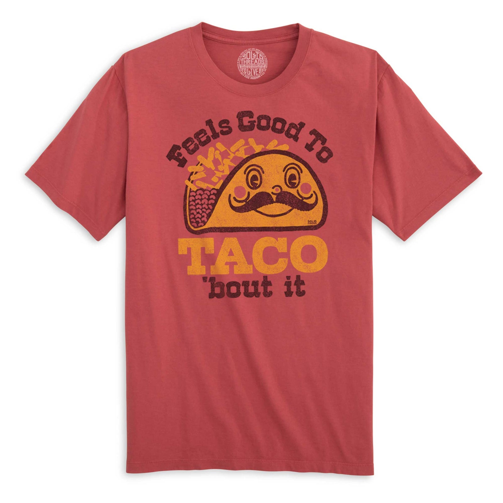 Feels Good To Taco Bout It Vintage Organic Cotton T-shirt | Funny Mexican Food  Tee | Solid Threads