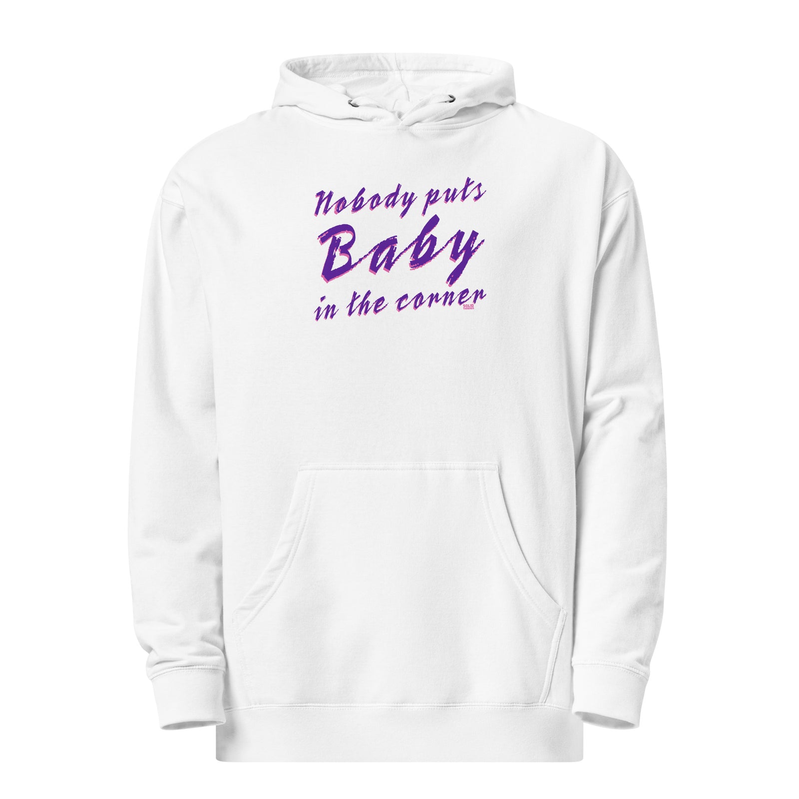 Unisex Nobody Puts Baby in the Corner Midweight Pullover Hoodie