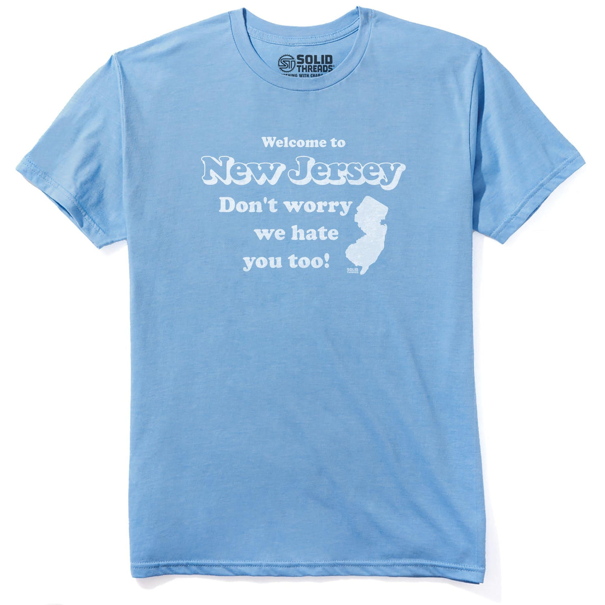 Welcome To New Jersey Don't Worry We Hate You Too Vintage Staple T-shirt in Light Blue Heather - Front View