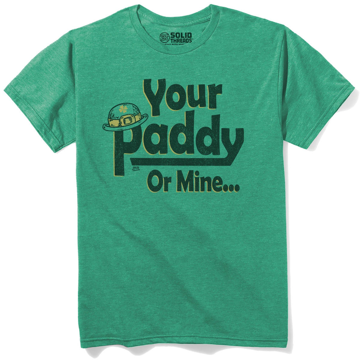 Your Paddy Or Mine... Vintage Staple T-shirt in Kelly Heather - Front View