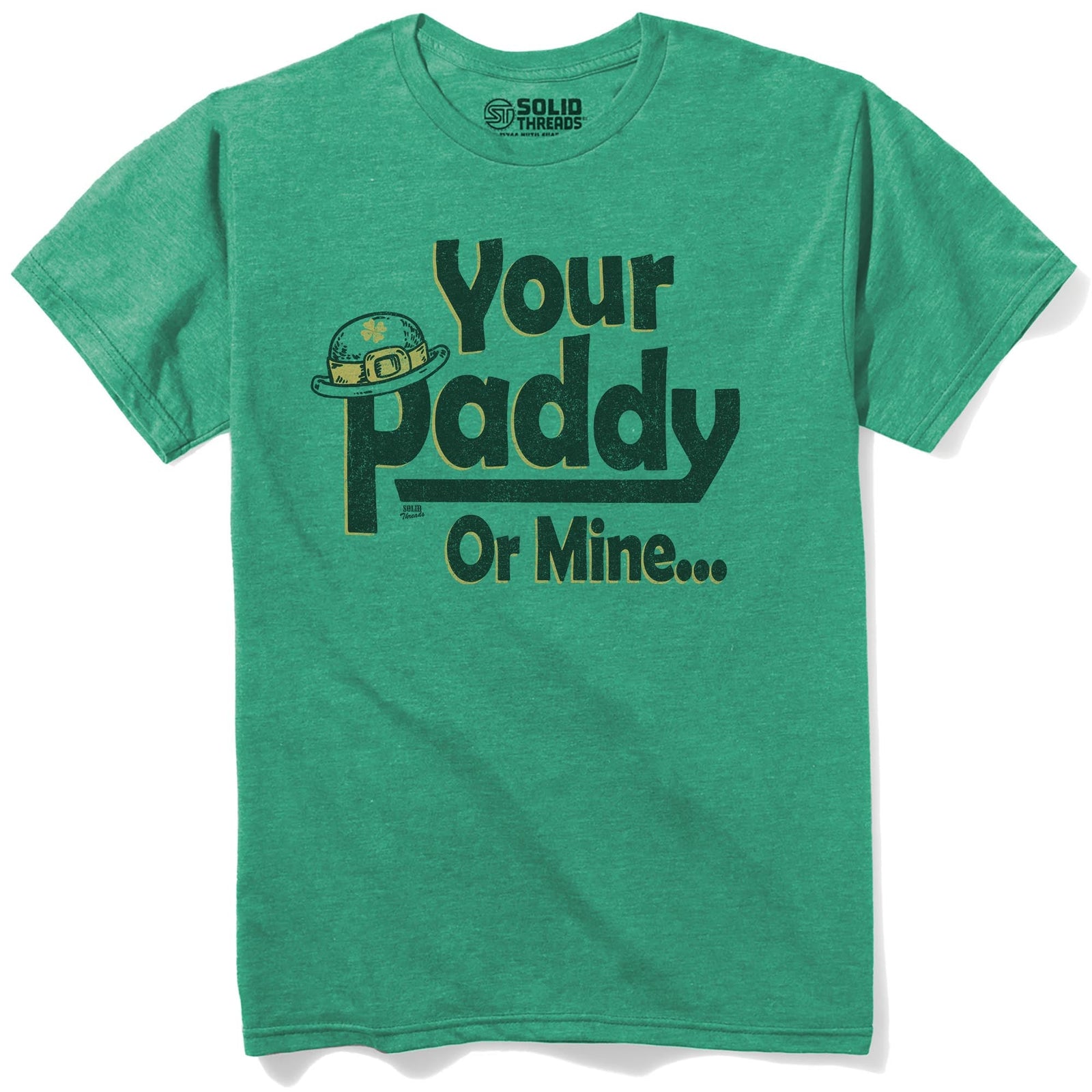 Your Paddy Or Mine... Vintage Staple T-shirt in Kelly Heather - Front View