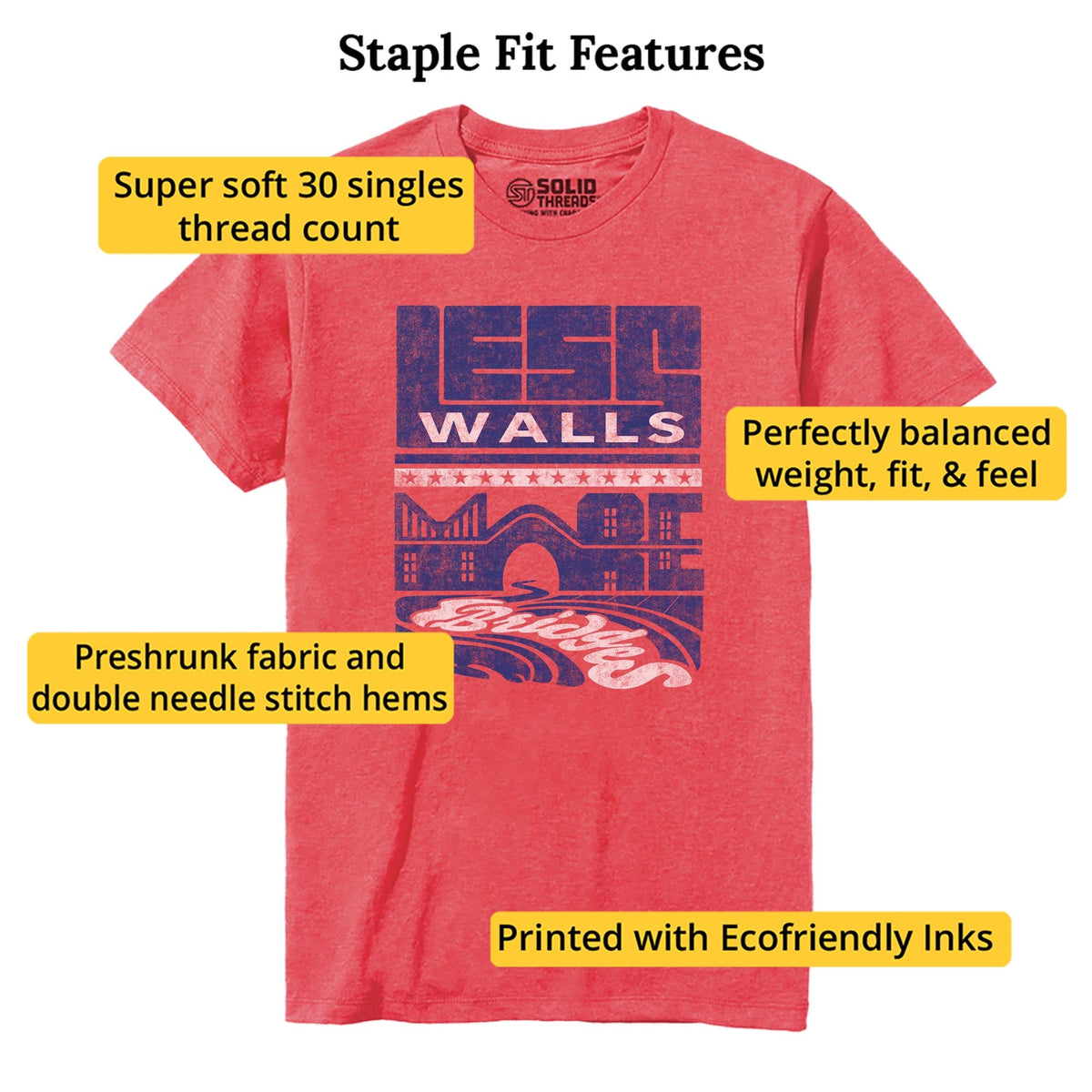 Less Walls More Bridges | Supports Immigration Reform Cool Staple T-shirt in Red Heather - Fit Attributes