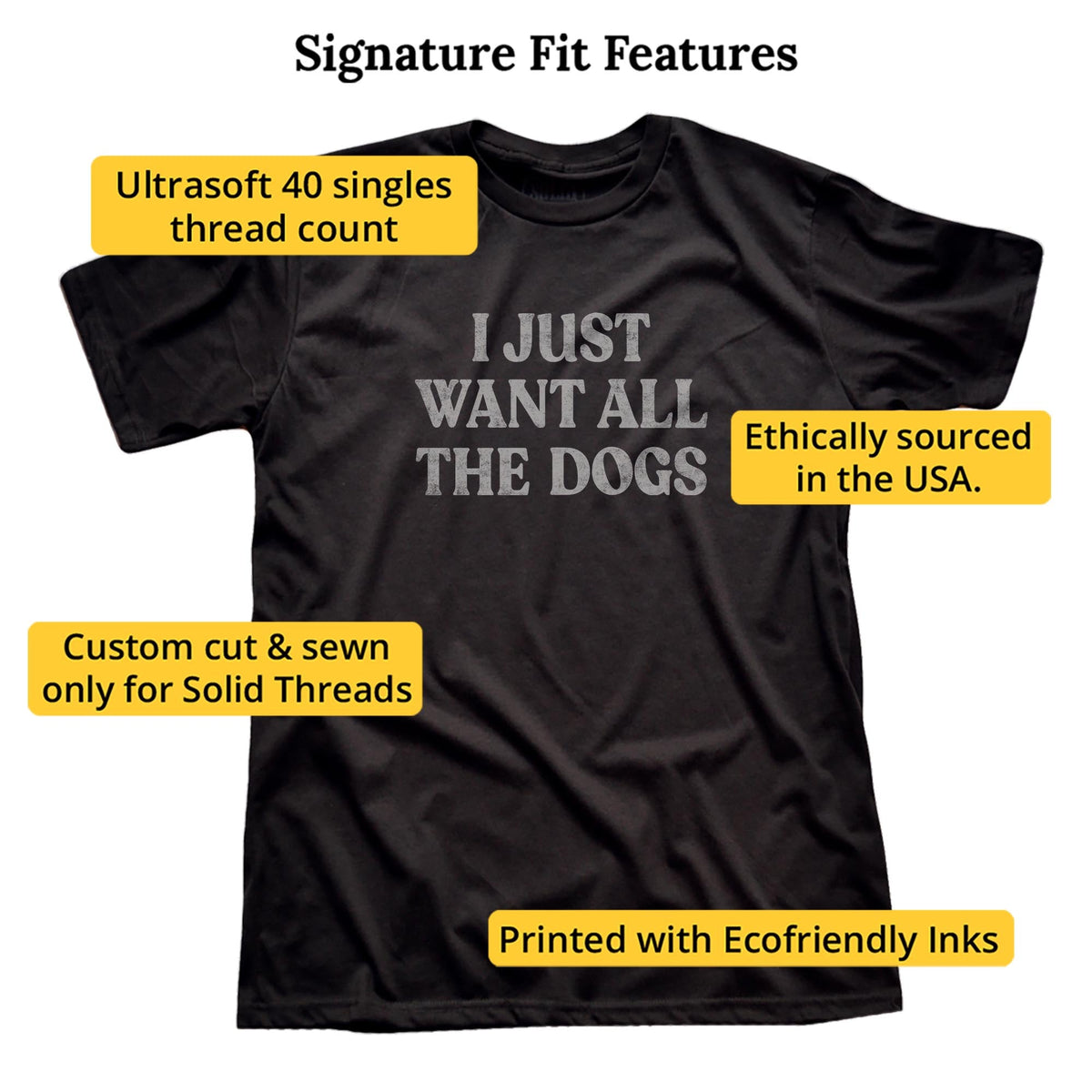 I Just Want All The Dogs Vintage Signature T-shirt in Black - Fit Attributes