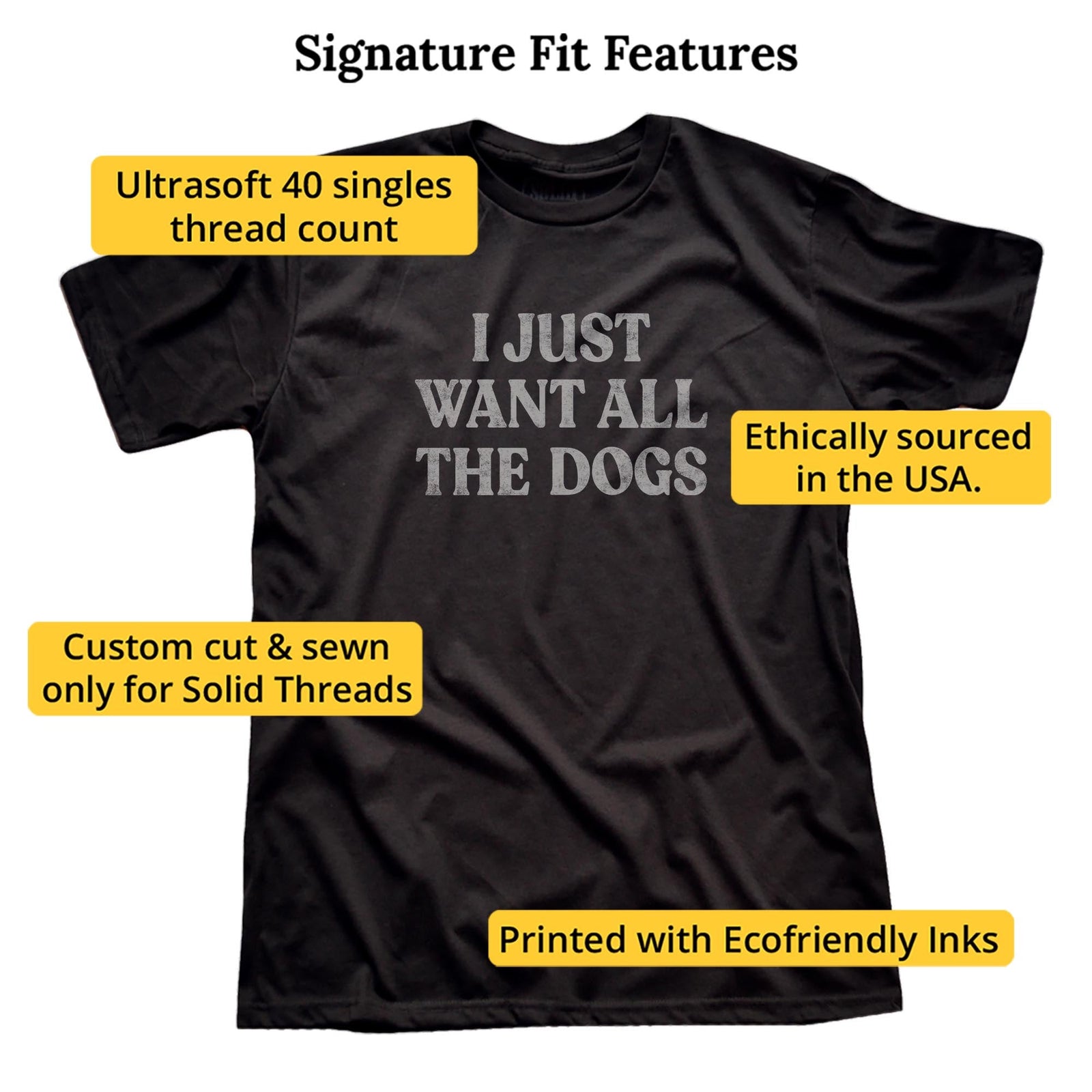 I Just Want All The Dogs Vintage Signature T-shirt in Black - Fit Attributes