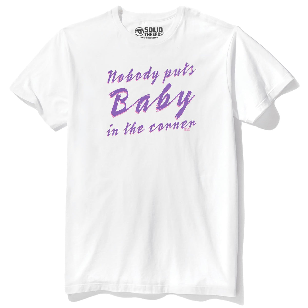 Nobody Puts Baby In The Corner Vintage Staple T-shirt in White - Front View