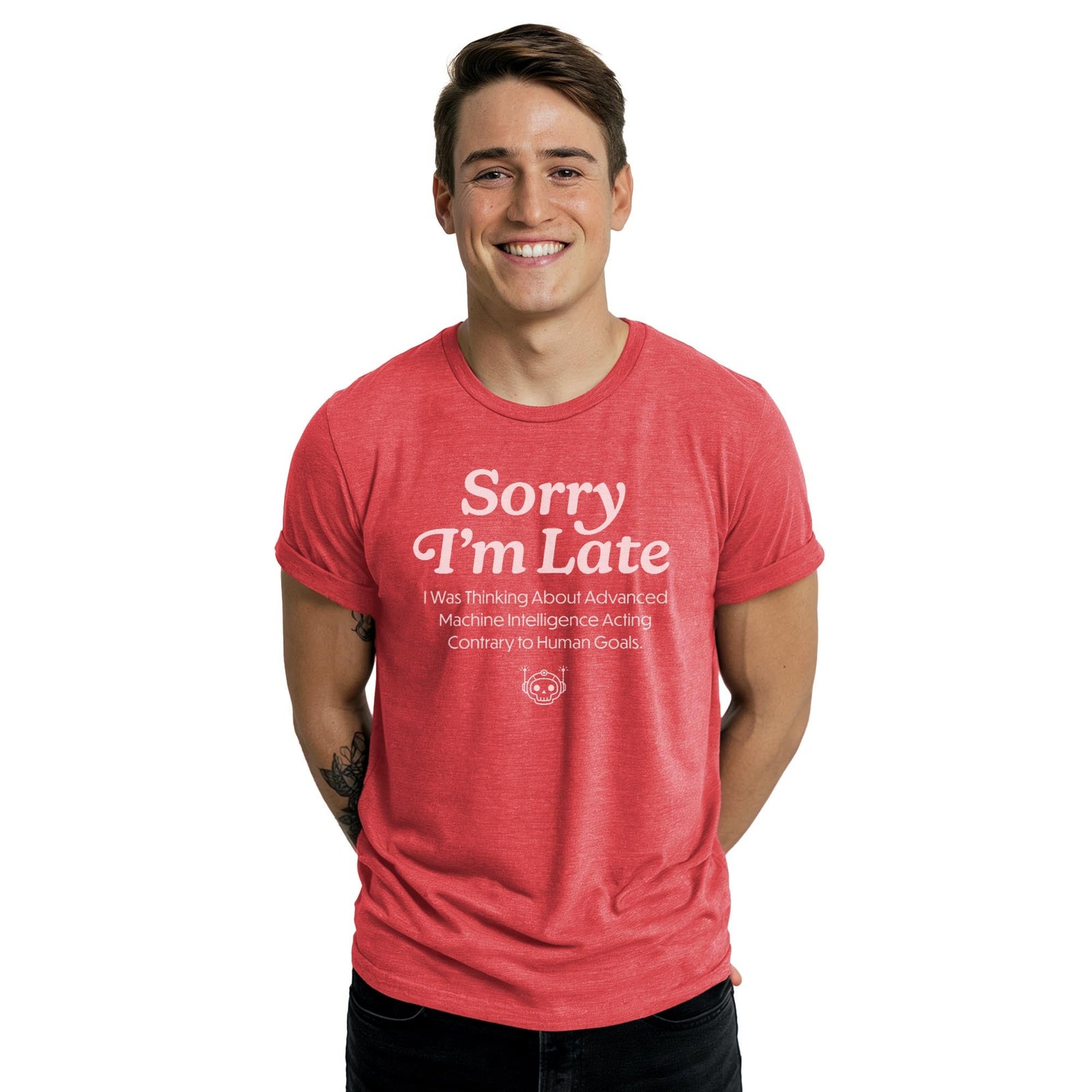 Sorry I'm Late I Was Thinking About Advanced Machine Intelligence Funny Staple T-shirt in Red Heather On Model - Front View