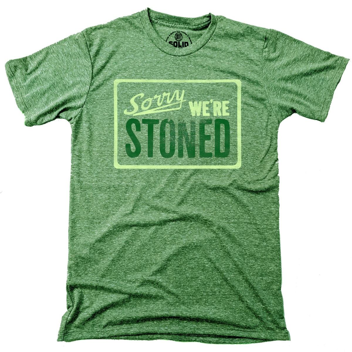 Men's Sorry We're Stoned Funny Graphic  T-shirt | Vintage Marijuana Cannabis  Tee | Solid Threads