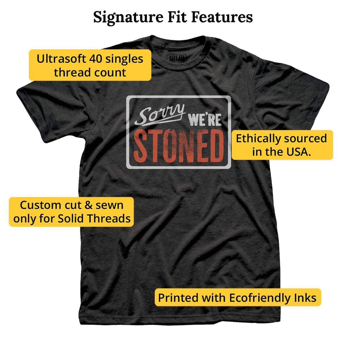 Sorry Were Stoned Funny Signature T-shirt in Dark Charcoal - Fit Attributes