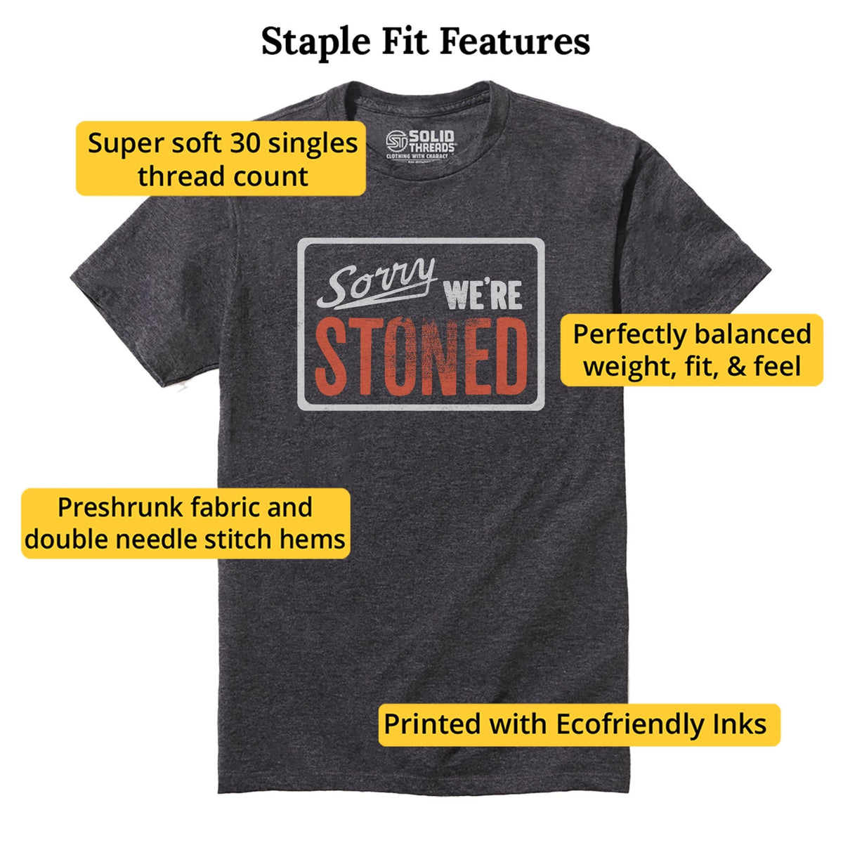 Sorry Were Stoned Funny Staple T-shirt in Charcoal Heather - Fit Attributes