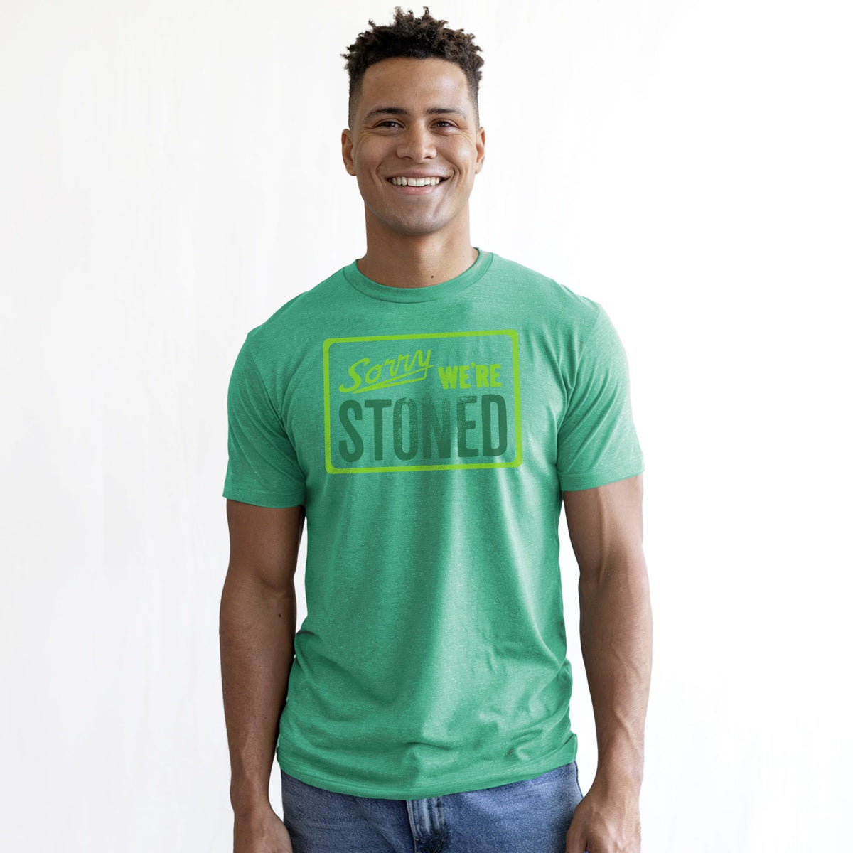 Sorry Were Stoned Funny Staple T-shirt in Kelly Heather On Model - Front View