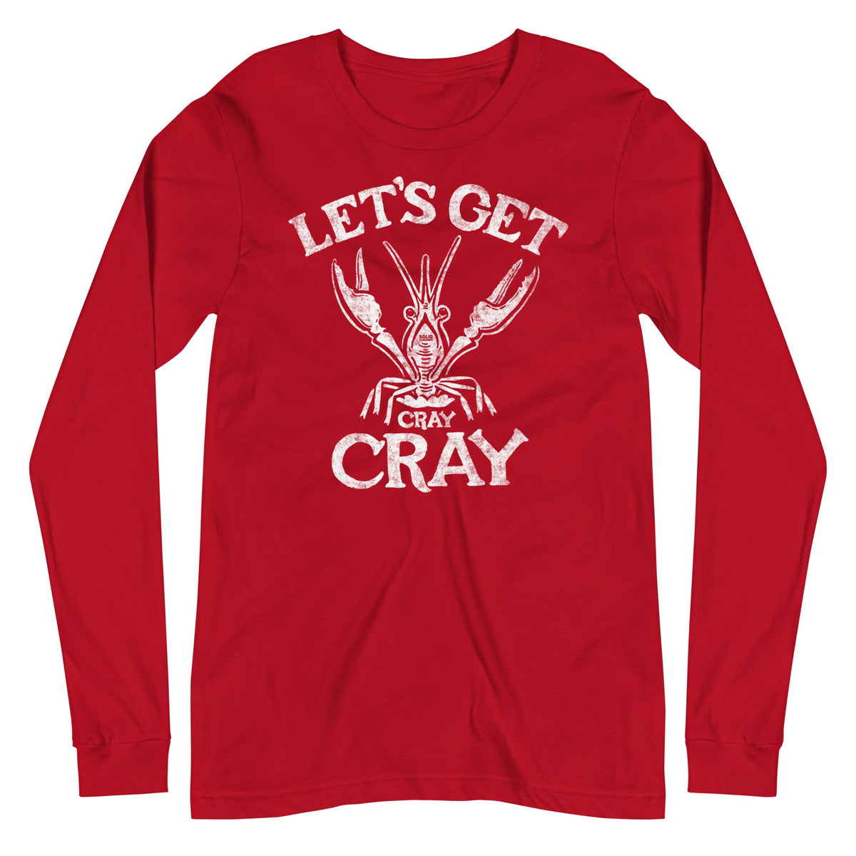 Let&#39;s Get Cray Cray Funny Long Sleeve T Shirt | Vintage Seafood Graphic Tee | Solid Threads