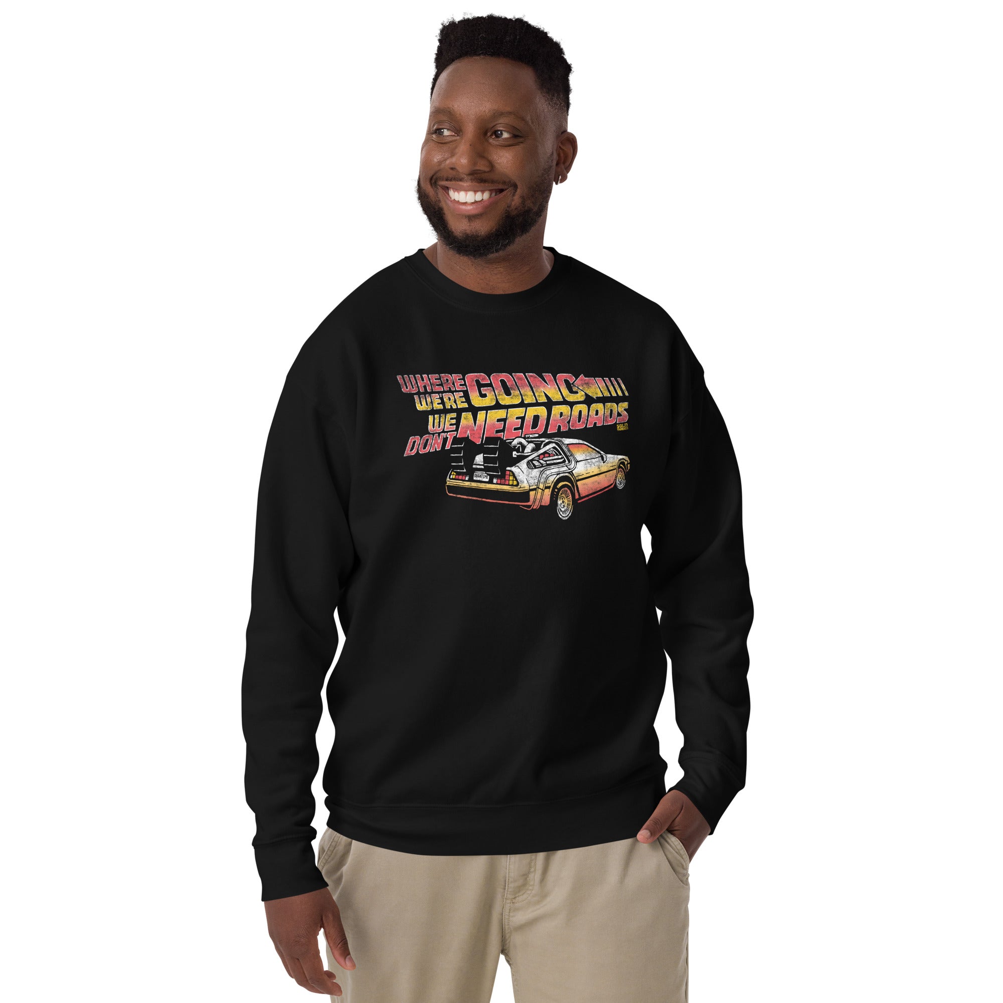 Unisex Where We're Going We Don't Need Roads Cool Classic Sweatshirt | Vintage 80S Movie Fleece on Model | Solid Threads