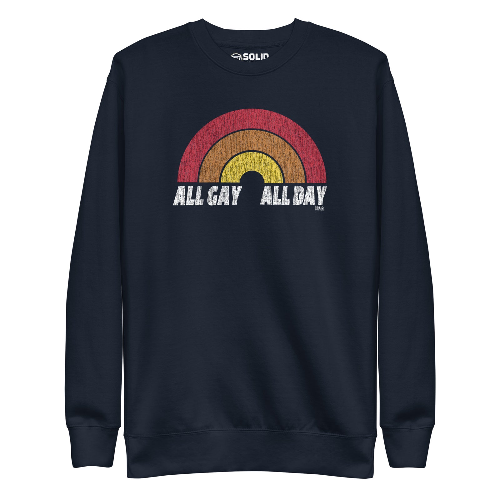 All Gay All Day Vintage Classic Sweatshirt | Retro Pride Fleece | Solid Threads