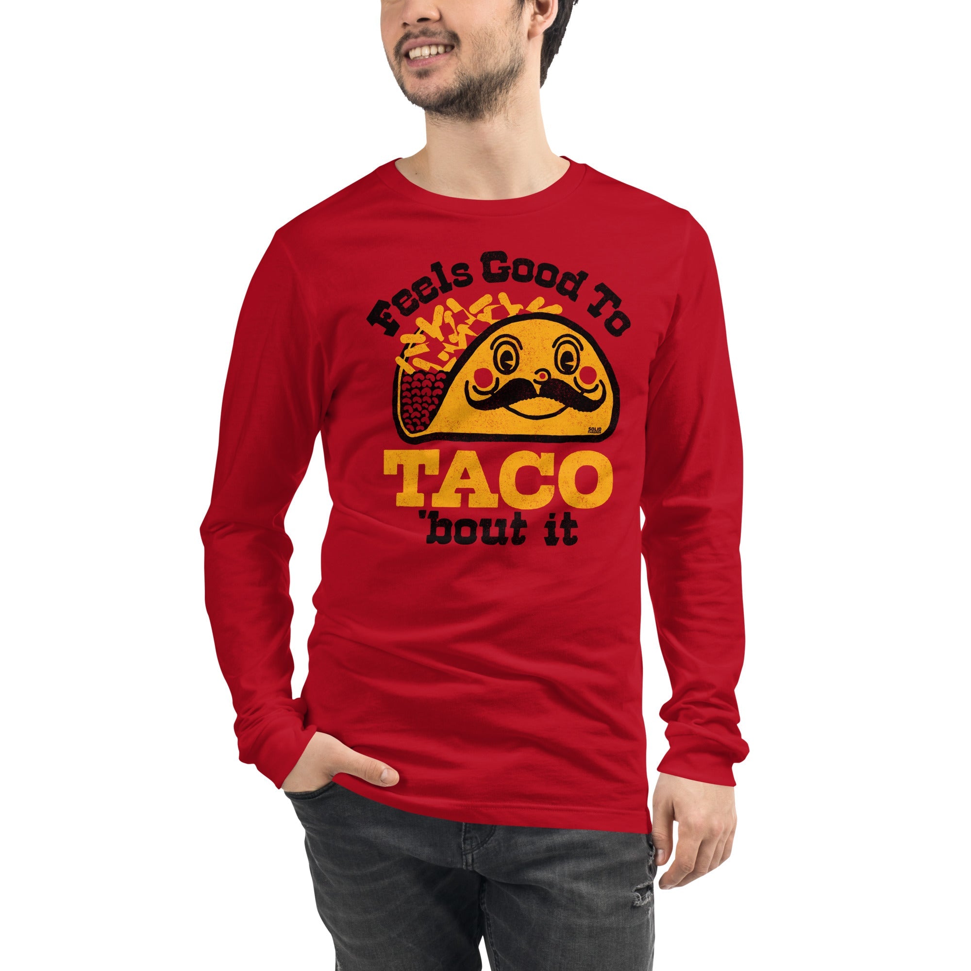 Men's Feels Good To Taco Bout It Vintage Long Sleeve T Shirt | Funny Mexican Food Graphic Tee On Model | Solid Threads