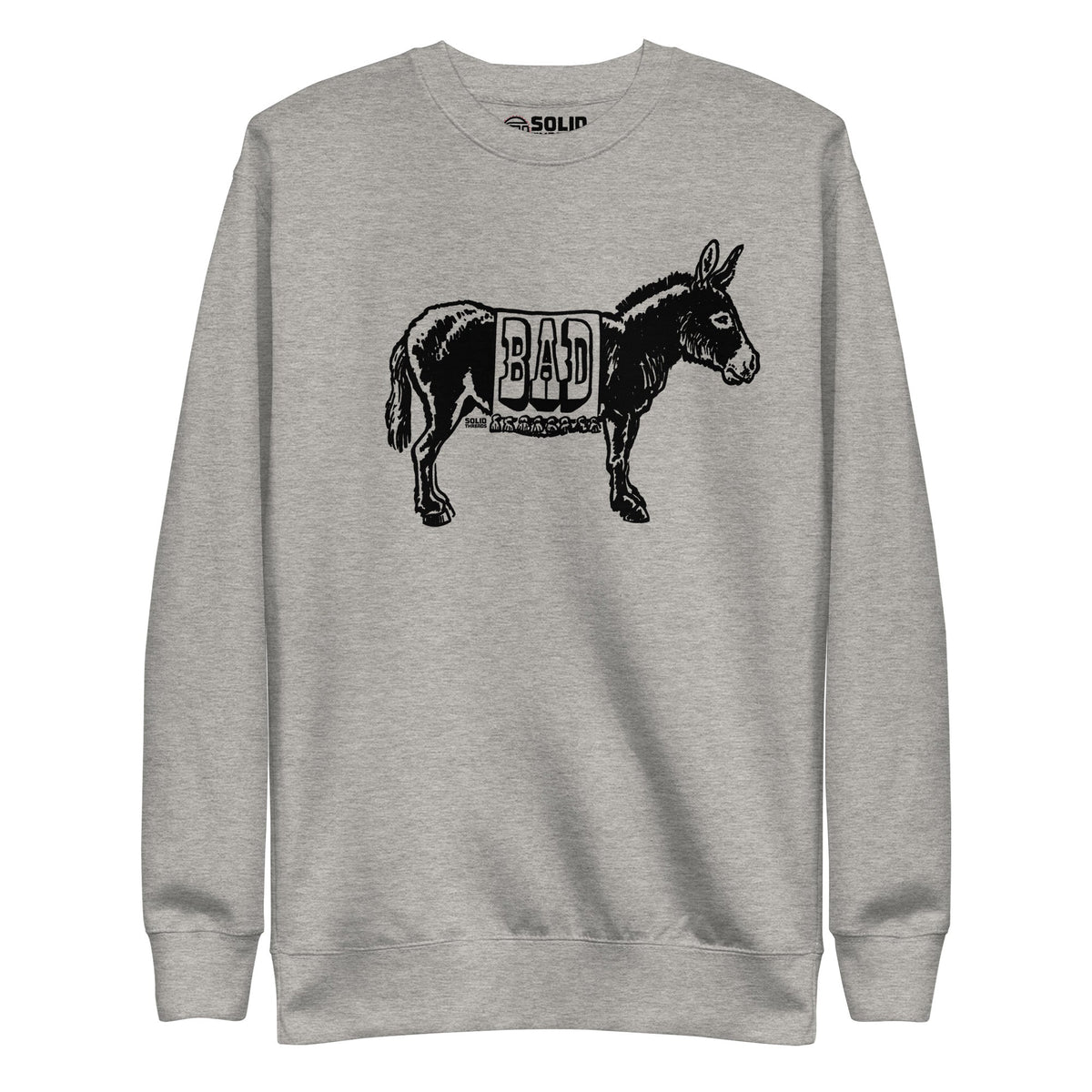 Men&#39;s Bad Ass Funny Classic Sweatshirt | Cool Donkey Pun Fleece | Solid Threads