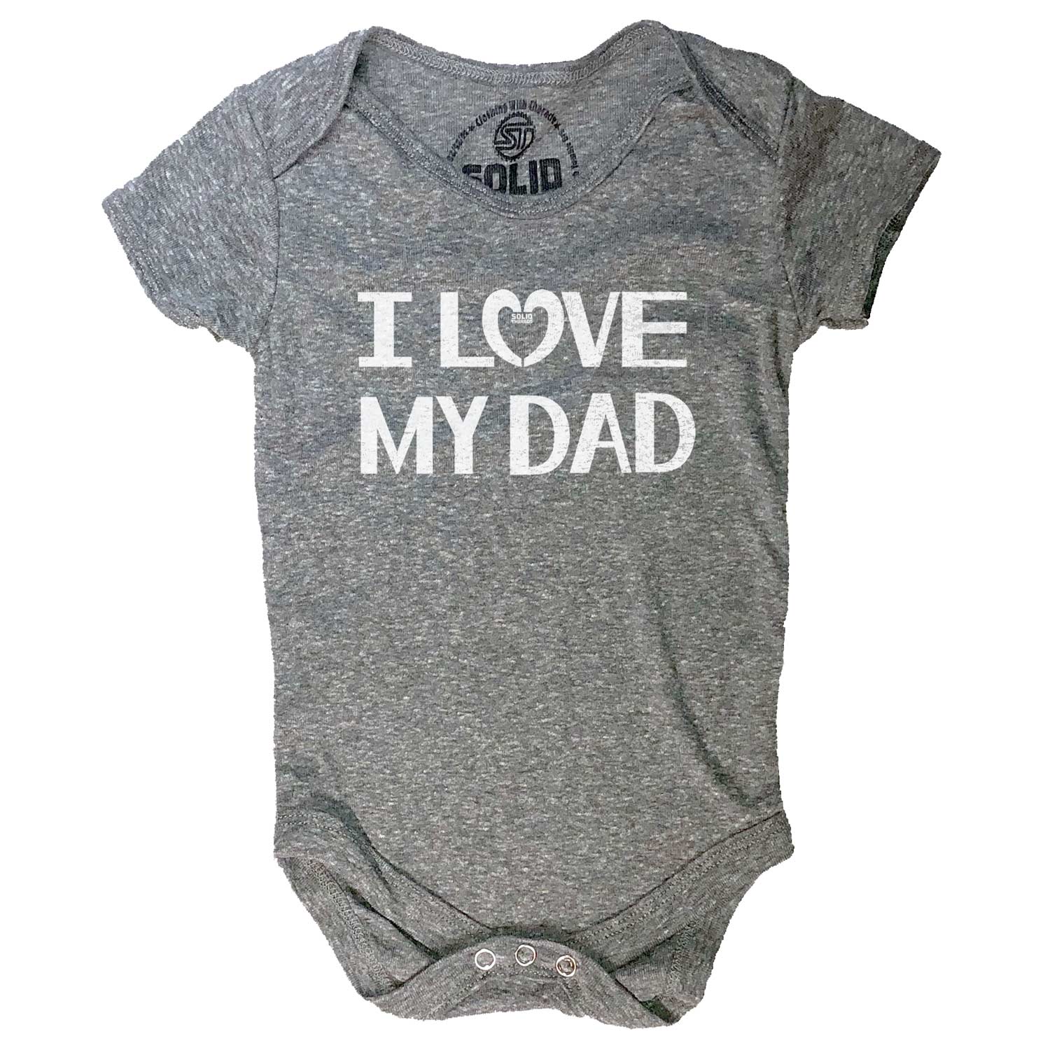 Baby I Love My Dad Cute Father's Day Graphic One Piece | Vintage New Parents Romper | Solid Threads