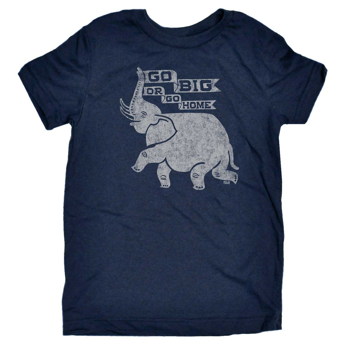 Kids Go Big Or Go Home Retro Animal Graphic T-Shirt | Cute Funny Elephant Tee | Solid Threads