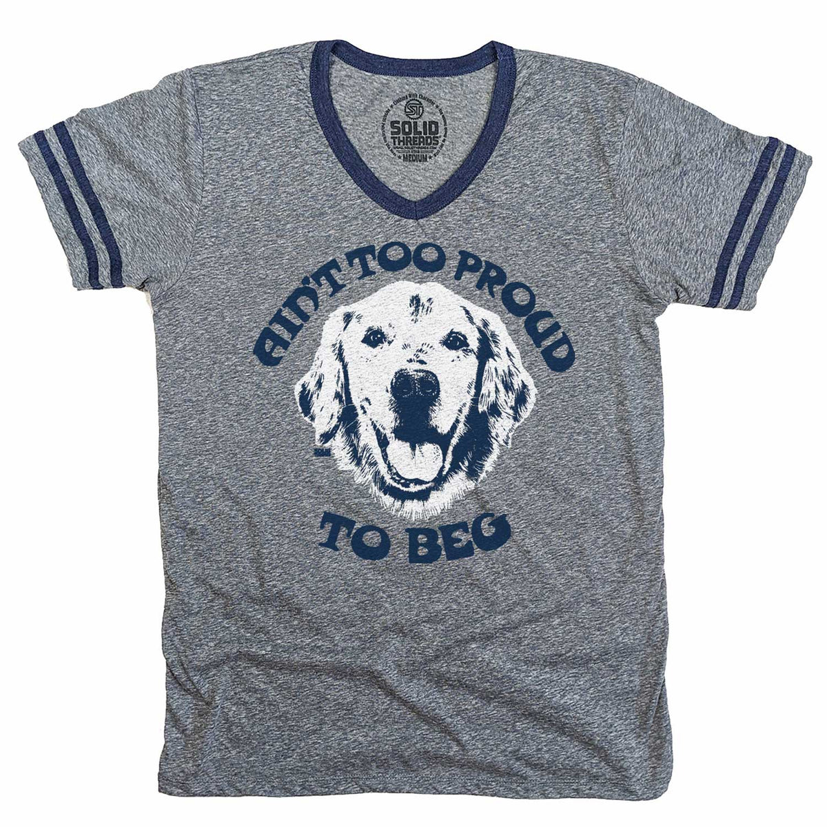 Men&#39;s Ain&#39;t Too Proud to Beg Cool Graphic V-Neck Tee | Funny Dog T-Shirt | Solid Threads