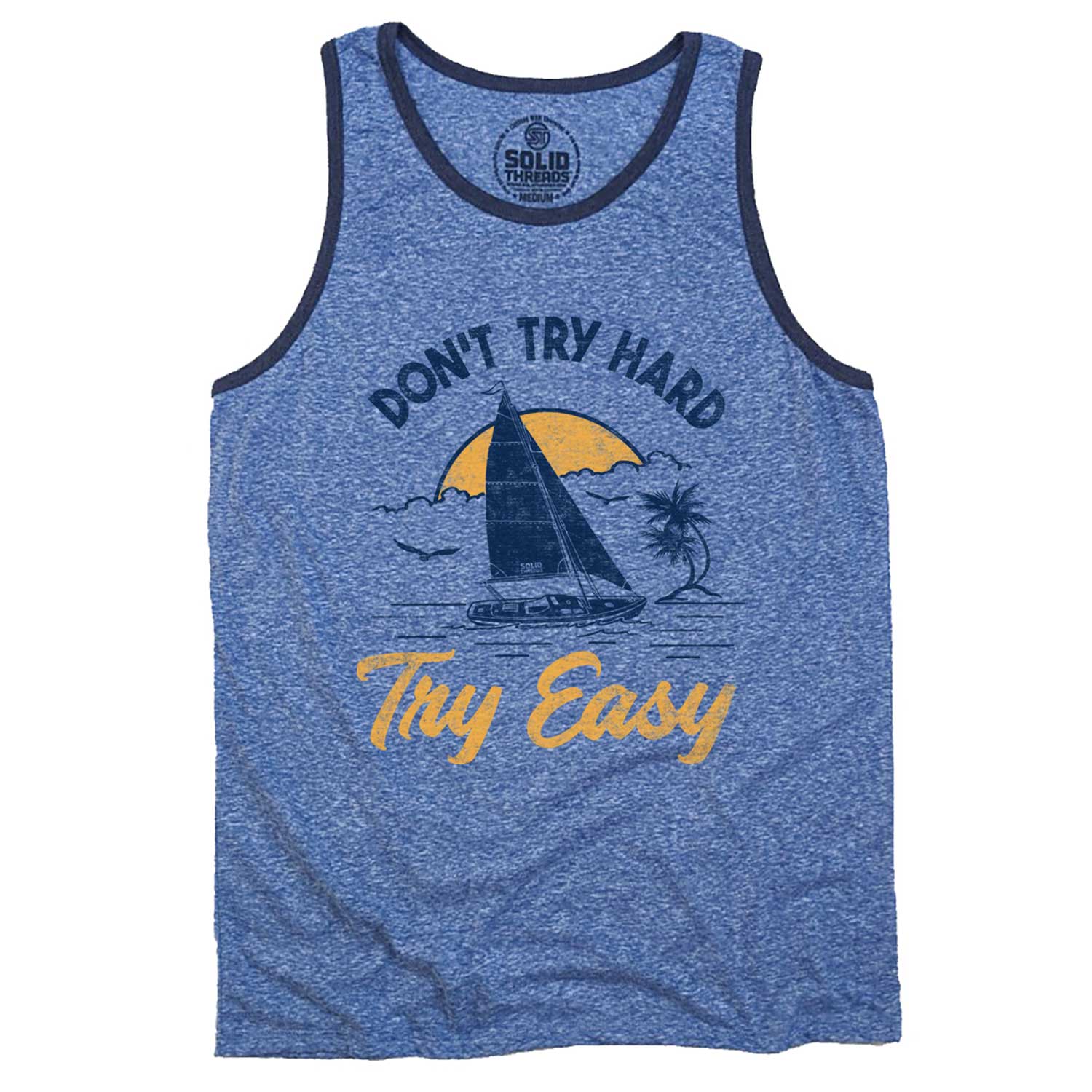 Men's Don't Try Hard Try Easy Vintage Graphic Tank Top | Cool Sailboat T-shirt | Solid Threads