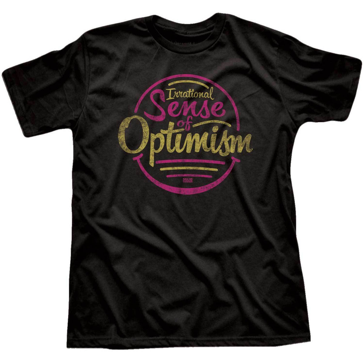 Men&#39;s Irrational Sense Of Optimism Cool Graphic T-Shirt | Vintage Positivity Tee | Solid Threads