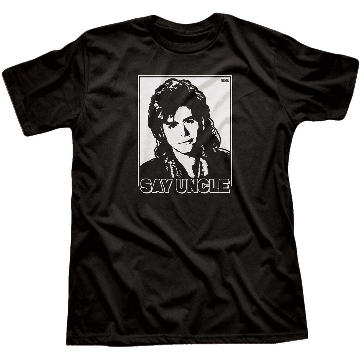 Men&#39;s Say Uncle Funny Graphic T-Shirt | Retro Full House John Stamos Tee | Solid Threads