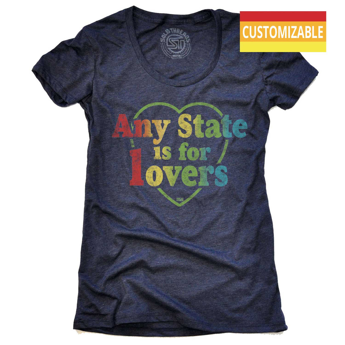Women&#39;s &quot;Any State&quot; Is For Lovers Cool Graphic T-Shirt | Vintage Customized Tee | Solid Threads