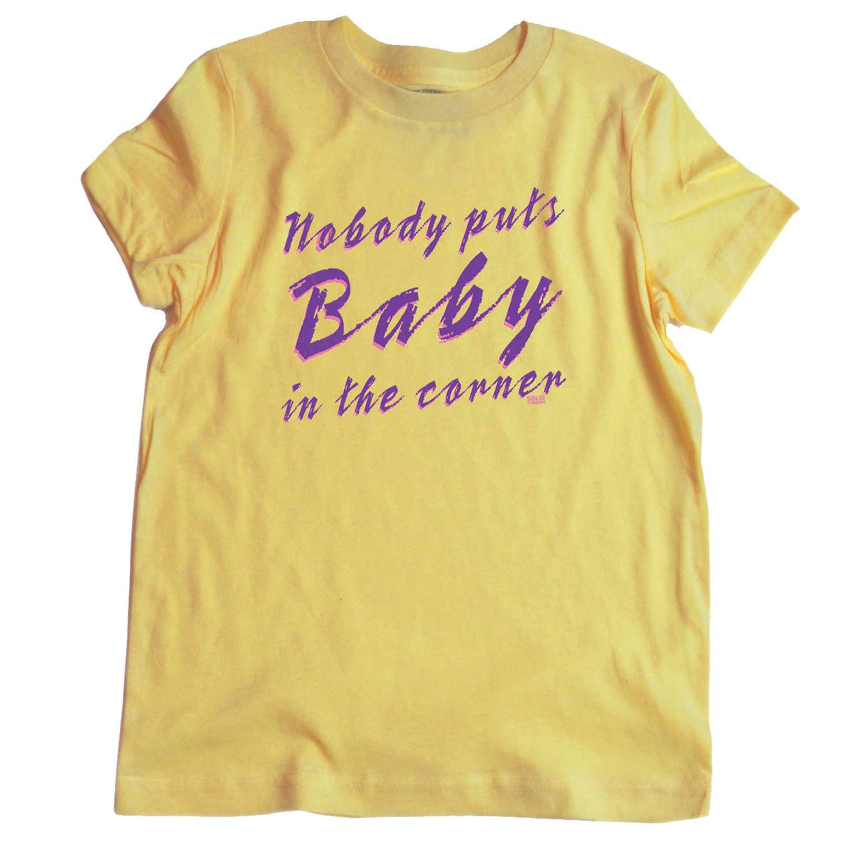 Kid&#39;s Nobody Puts Baby in the Corner Retro Graphic Tee | Cute Dirty Dancing T-shirt | Solid Threads